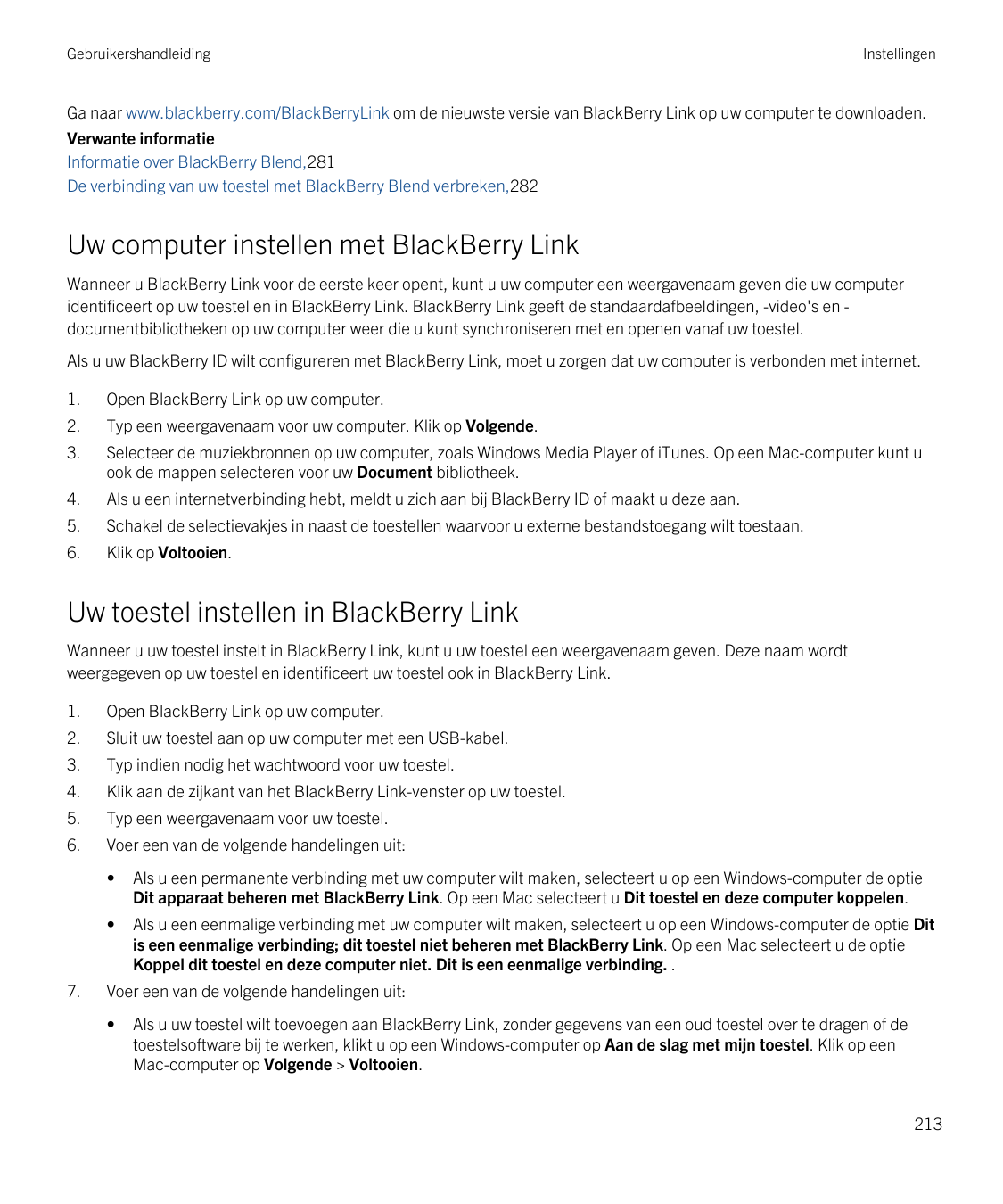 GebruikershandleidingInstellingenGa naar www.blackberry.com/BlackBerryLink om de nieuwste versie van BlackBerry Link op uw compu