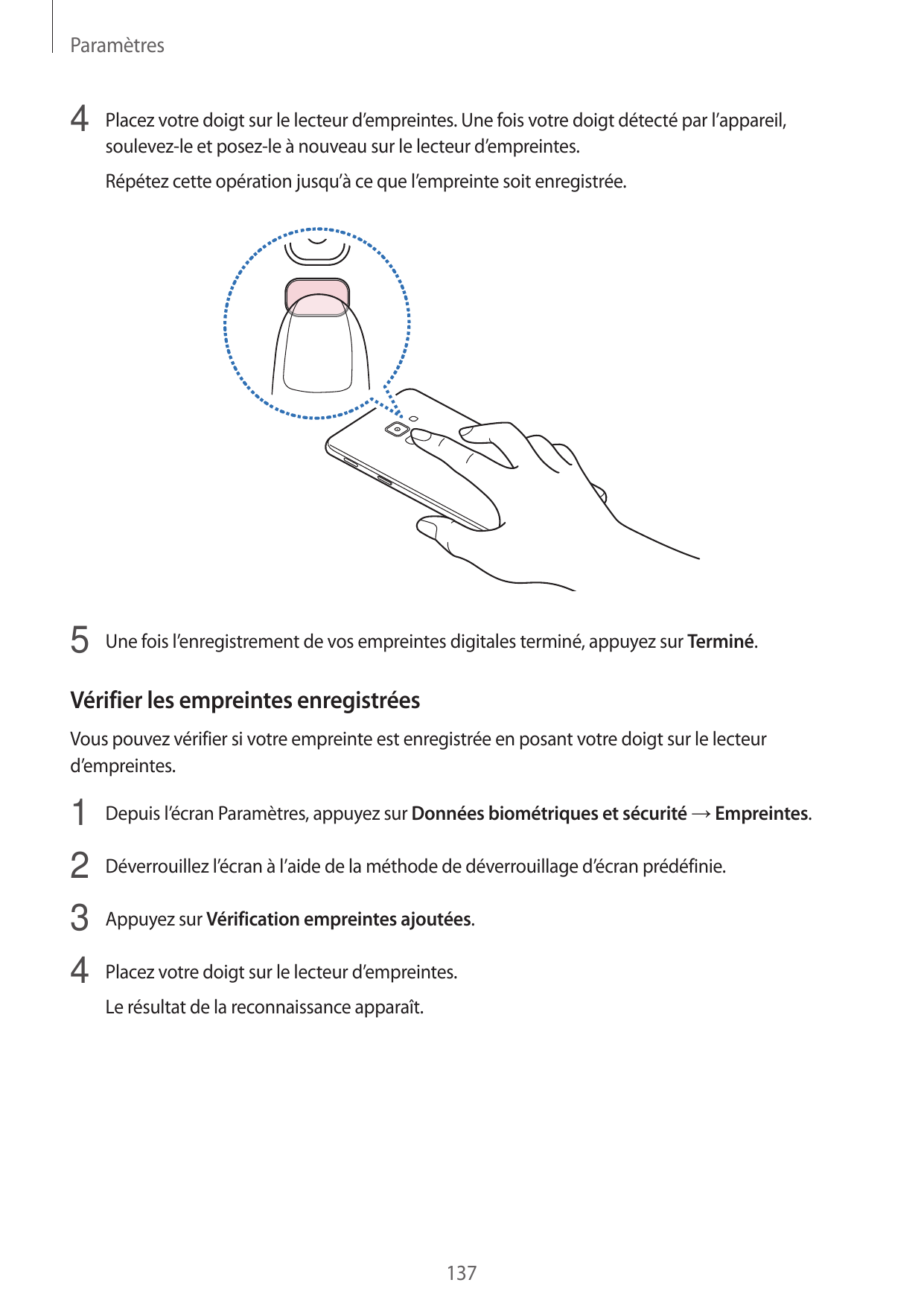 Paramètres4 Placez votre doigt sur le lecteur d’empreintes. Une fois votre doigt détecté par l’appareil,soulevez-le et posez-le 