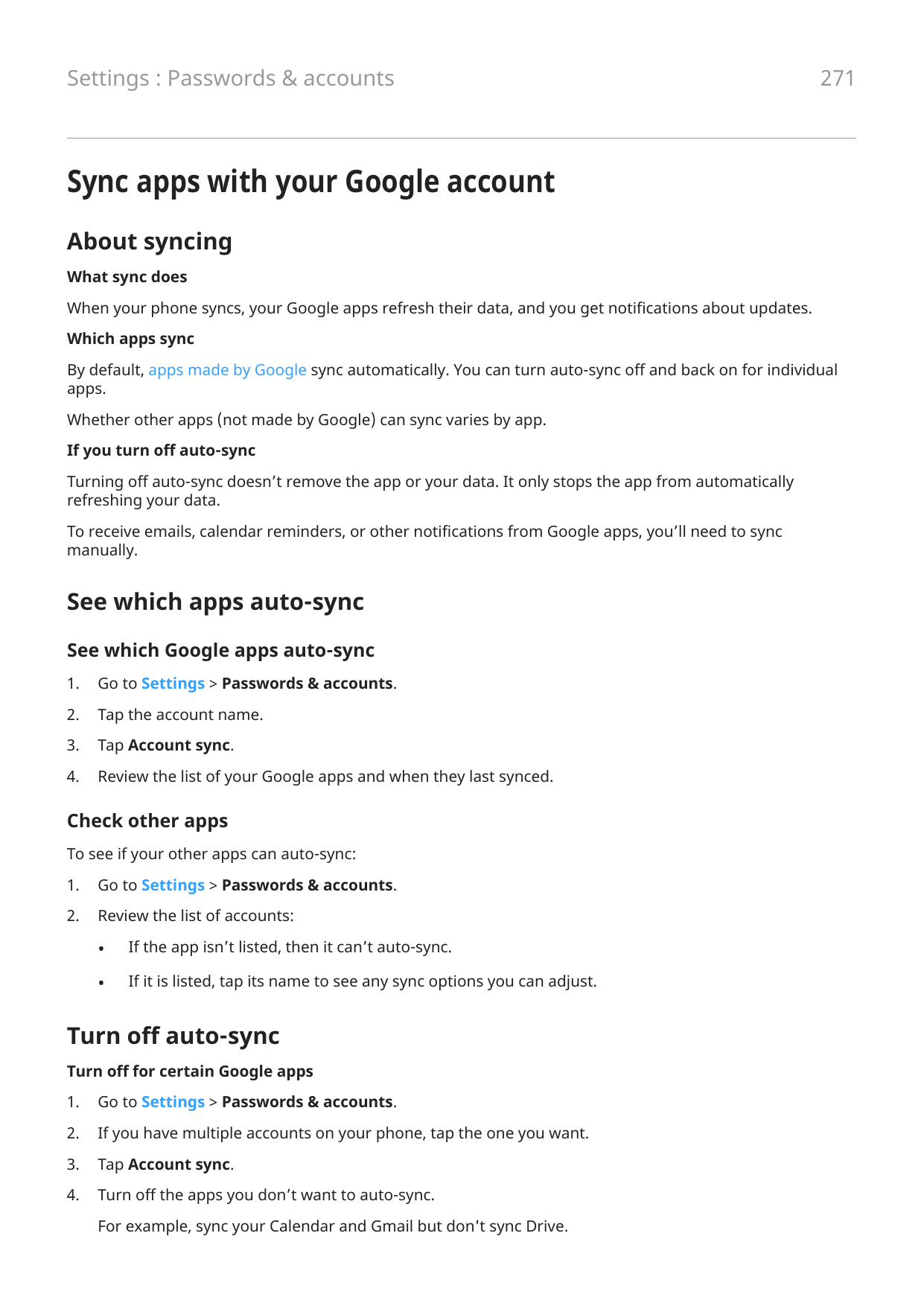 Settings : Passwords & accounts271Sync apps with your Google accountAbout syncingWhat sync doesWhen your phone syncs, your Googl