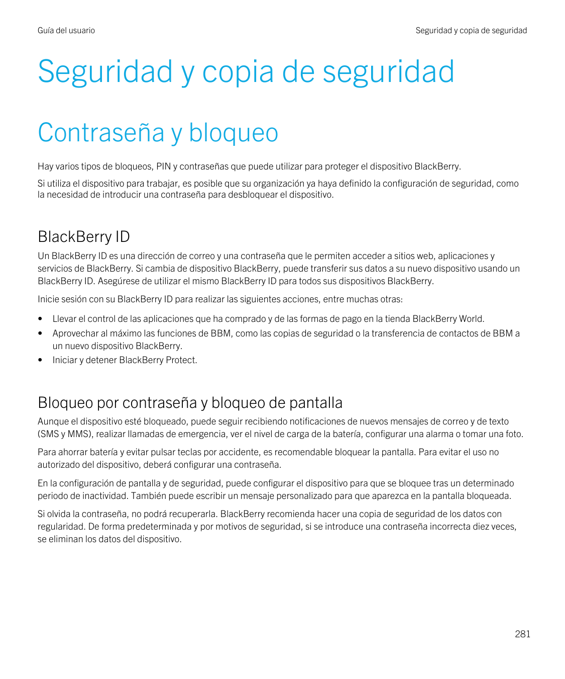 Guía del usuarioSeguridad y copia de seguridadSeguridad y copia de seguridadContraseña y bloqueoHay varios tipos de bloqueos, PI