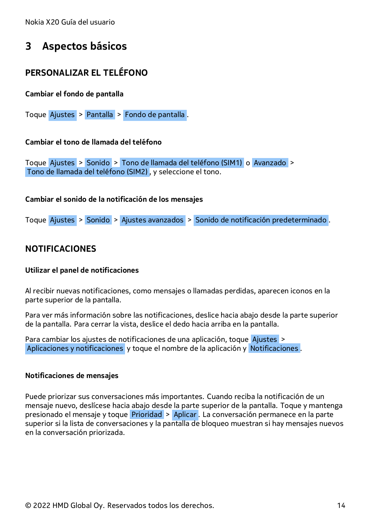 Nokia X20 Guía del usuario3Aspectos básicosPERSONALIZAR EL TELÉFONOCambiar el fondo de pantallaToque Ajustes > Pantalla > Fondo 