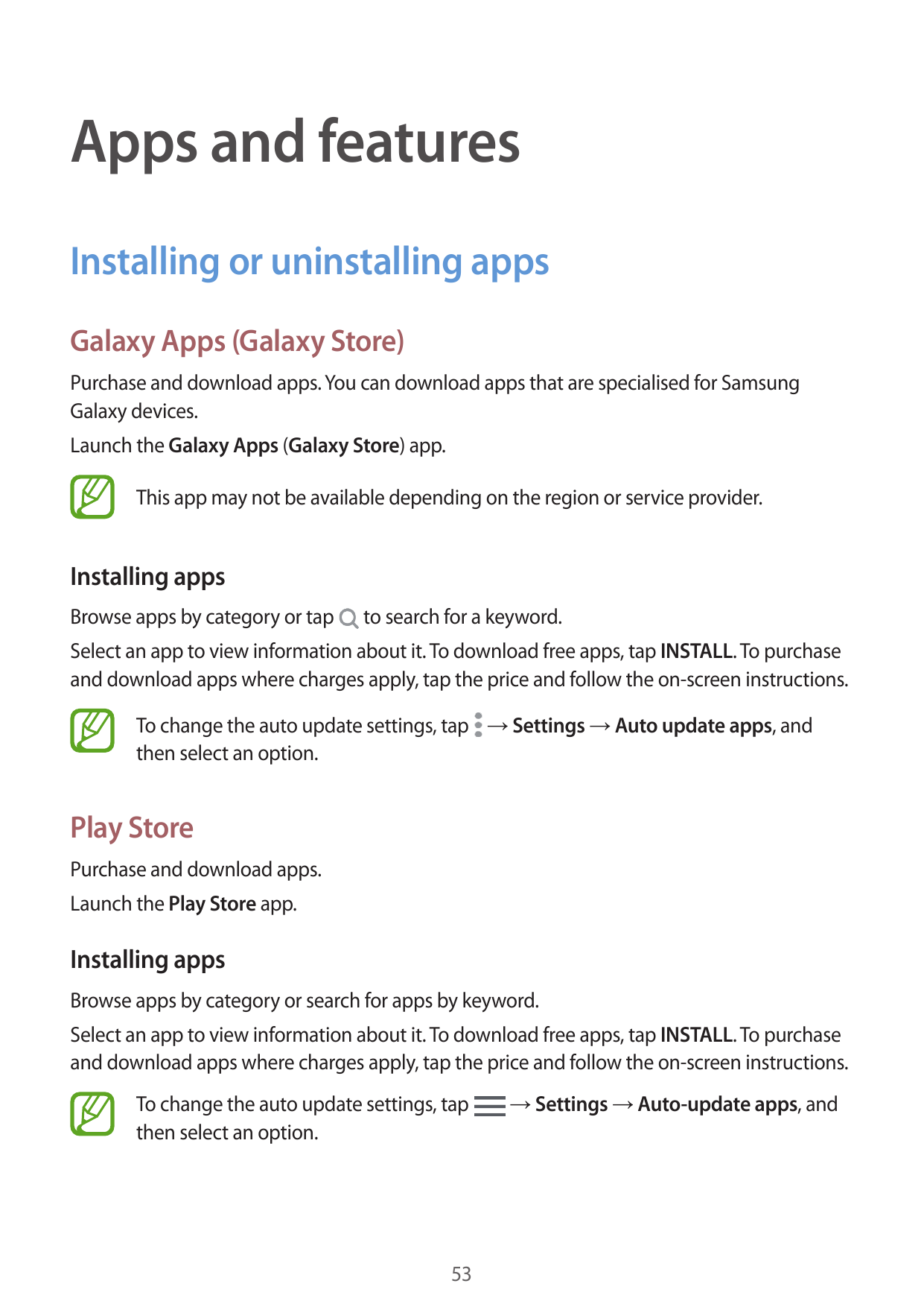 Apps and featuresInstalling or uninstalling appsGalaxy Apps (Galaxy Store)Purchase and download apps. You can download apps that