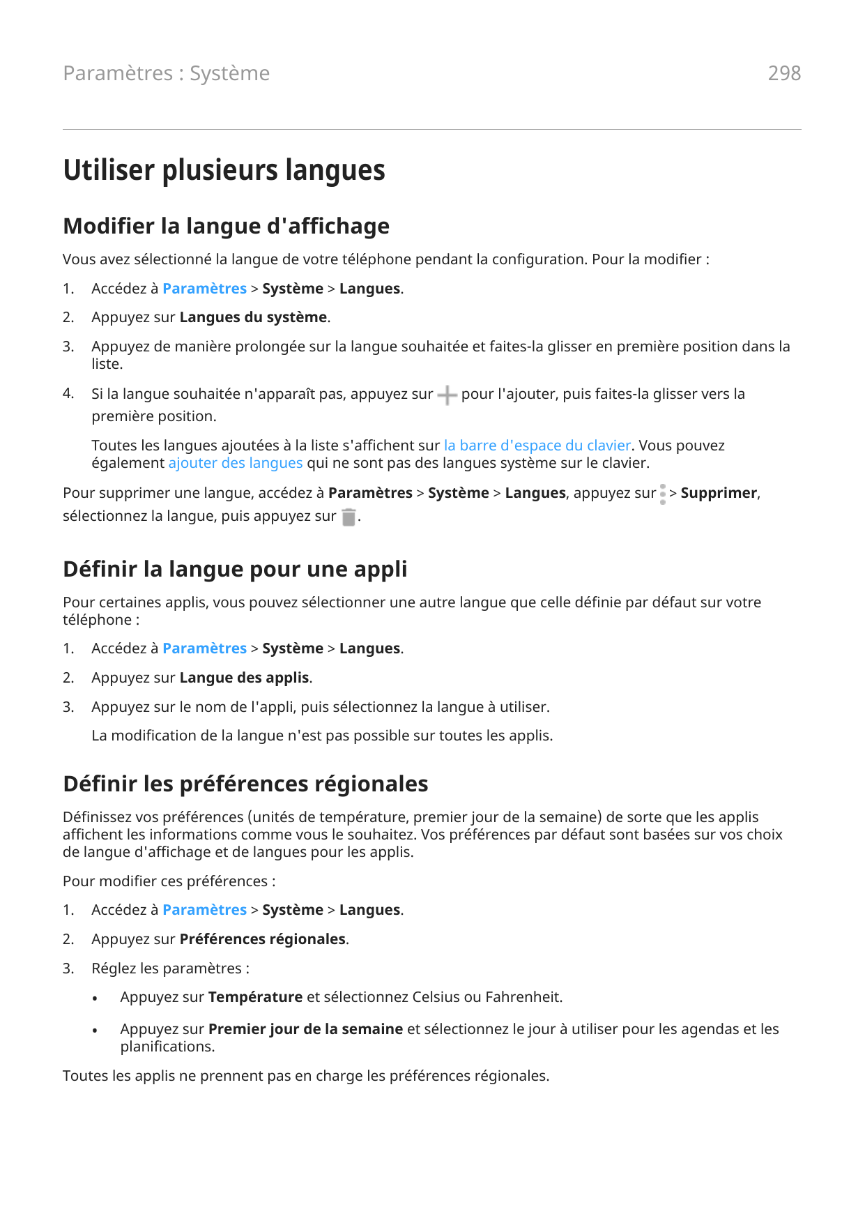 298Paramètres : SystèmeUtiliser plusieurs languesModifier la langue d'affichageVous avez sélectionné la langue de votre téléphon