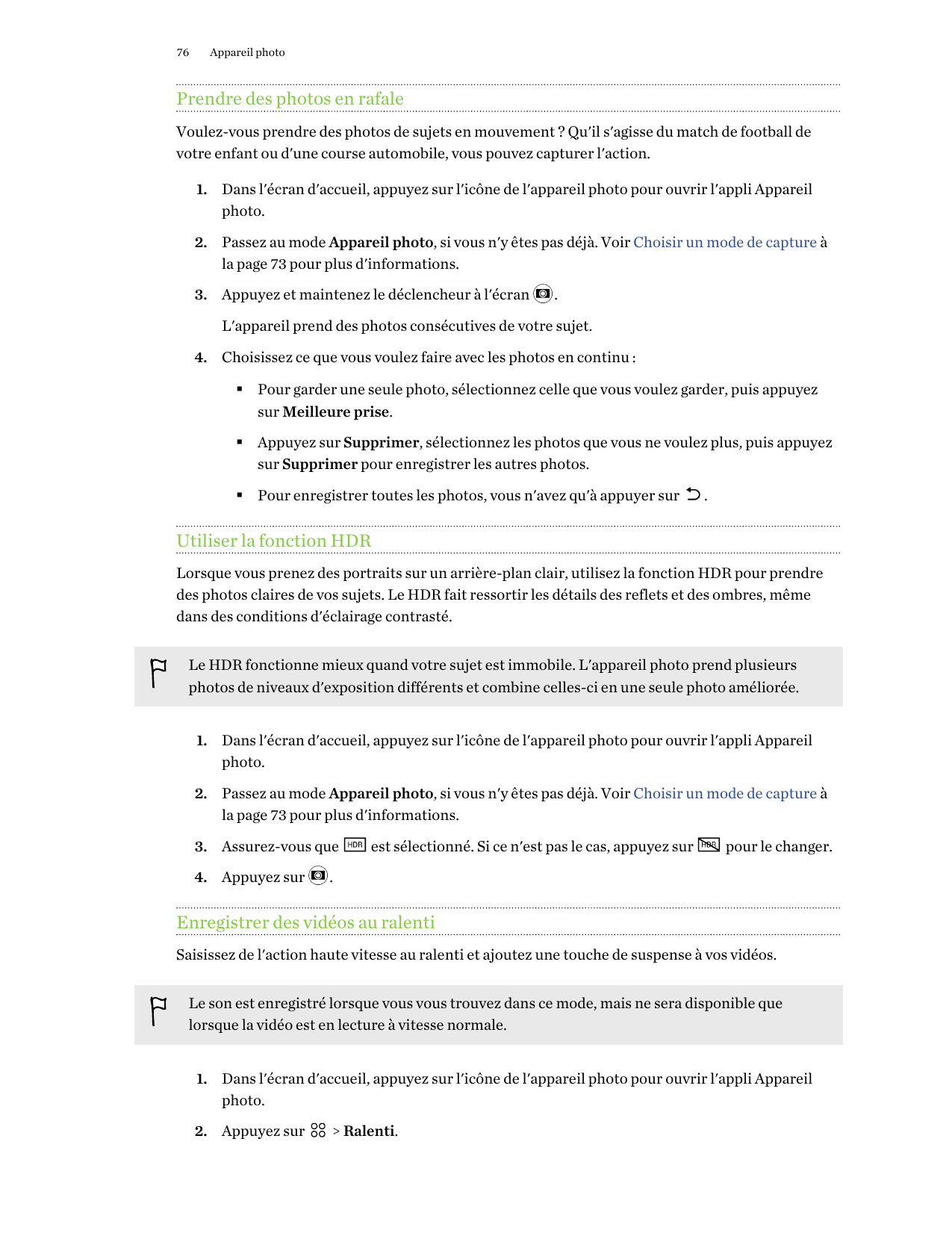 76Appareil photoPrendre des photos en rafaleVoulez-vous prendre des photos de sujets en mouvement ? Qu'il s'agisse du match de f