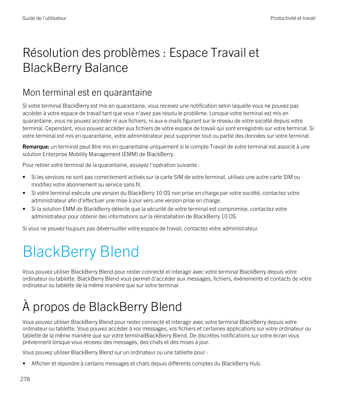 Guide de l'utilisateurProductivité et travailRésolution des problèmes : Espace Travail etBlackBerry BalanceMon terminal est en q