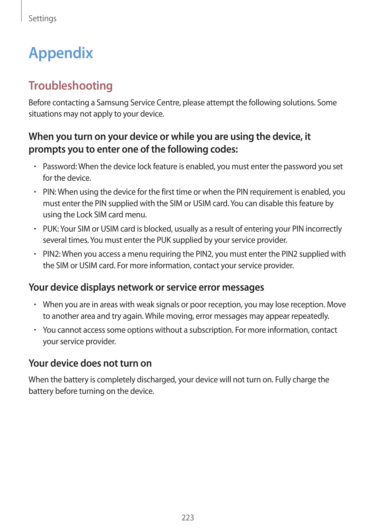 SettingsAppendixTroubleshootingBefore contacting a Samsung Service Centre, please attempt the following solutions. Somesituation