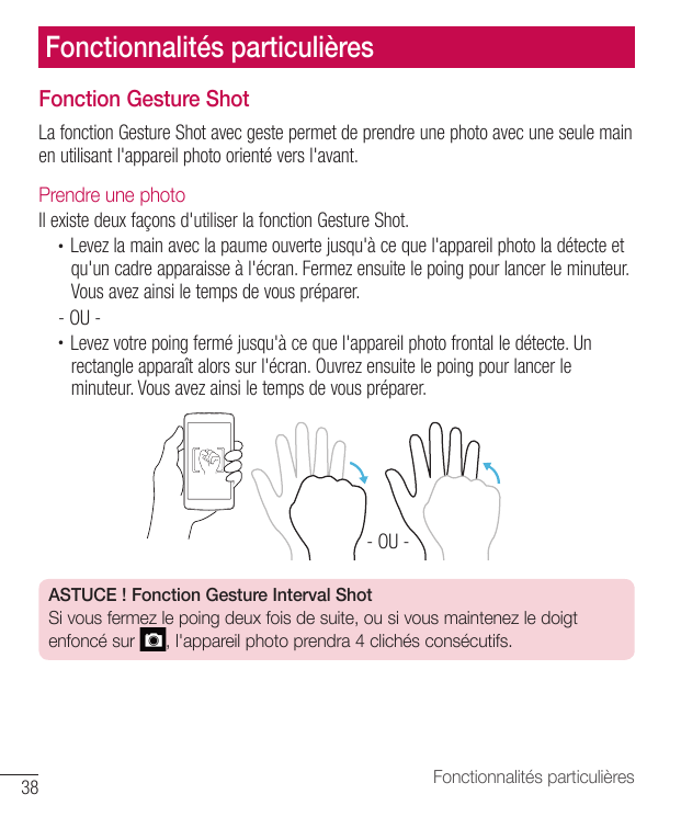 Fonctionnalités particulièresFonction Gesture ShotLa fonction Gesture Shot avec geste permet de prendre une photo avec une seule