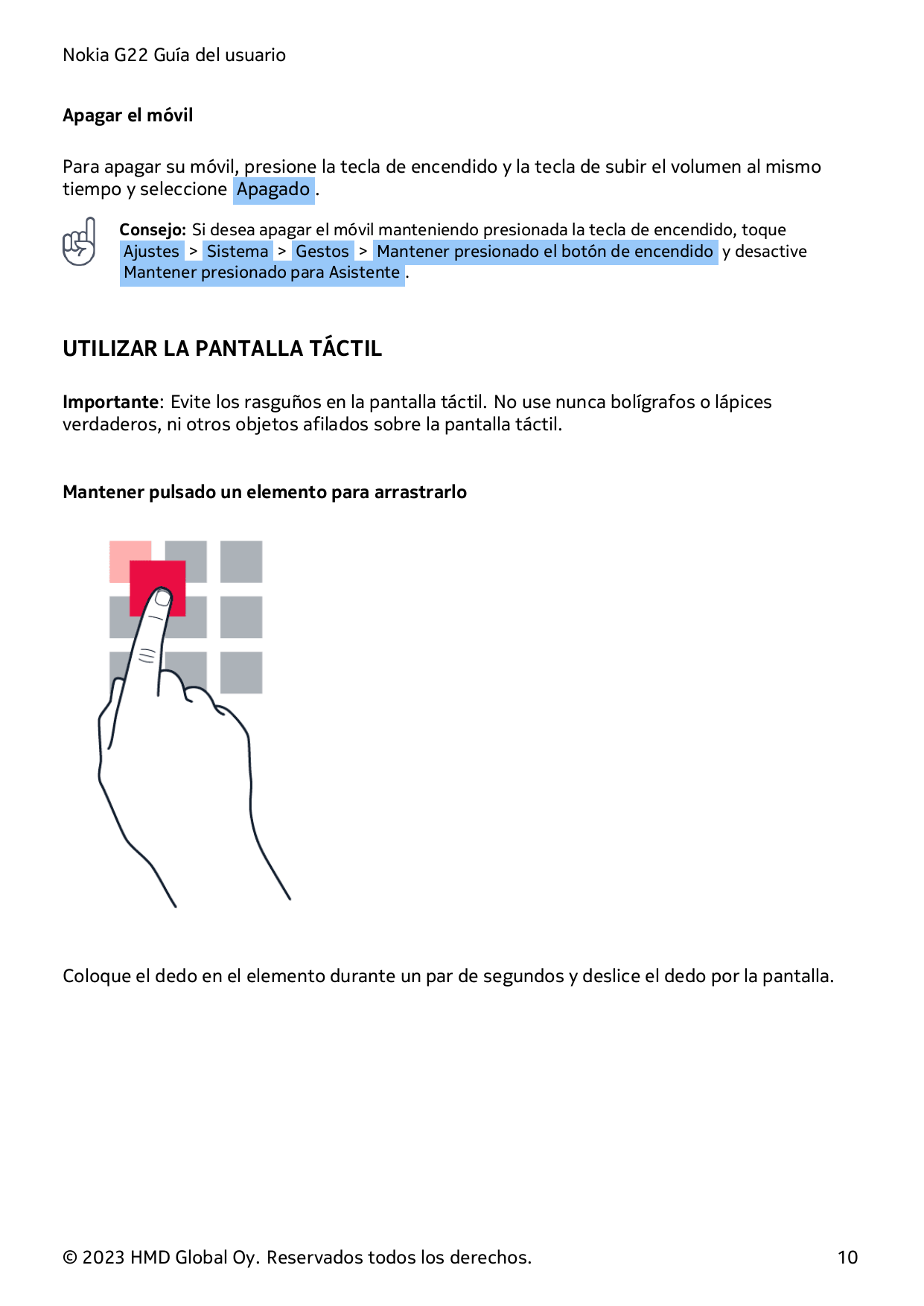 Nokia G22 Guía del usuarioApagar el móvilPara apagar su móvil, presione la tecla de encendido y la tecla de subir el volumen al 