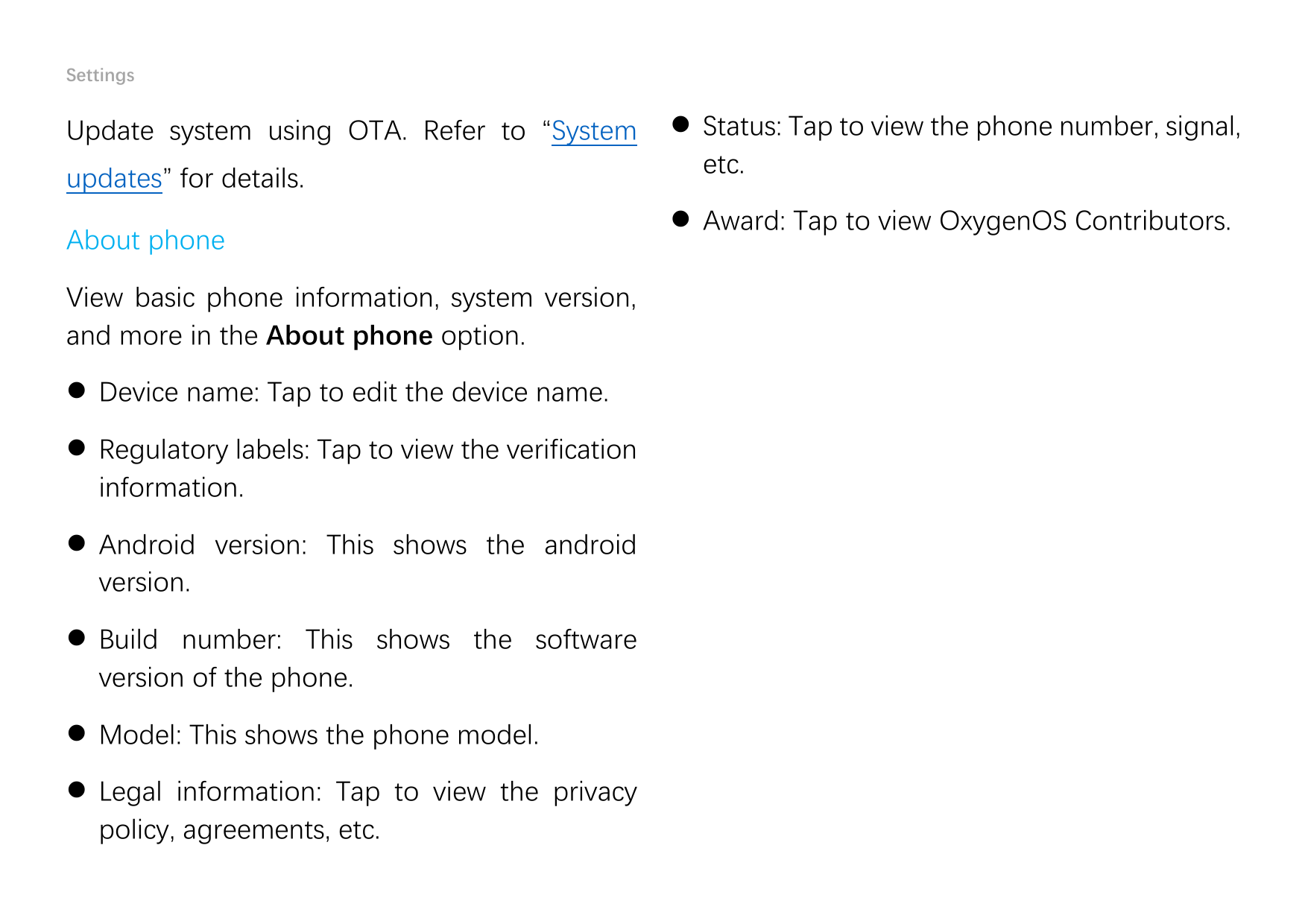 SettingsUpdate system using OTA. Refer to “Systemupdates” for details.About phoneView basic phone information, system version,an