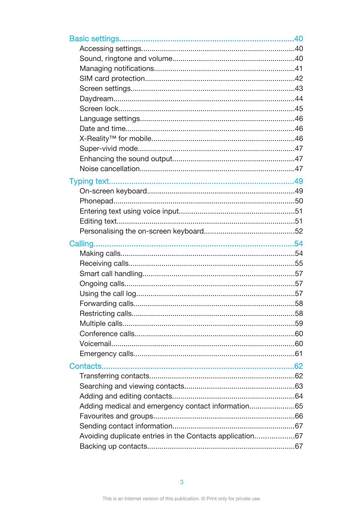 Basic settings...............................................................................40Accessing settings...............