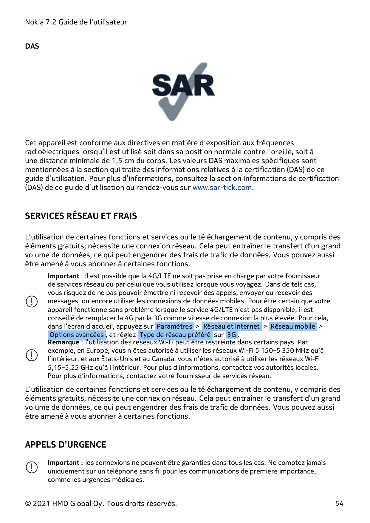 Nokia 7.2 Guide de l'utilisateurDASCet appareil est conforme aux directives en matière d’exposition aux fréquencesradioélectriqu