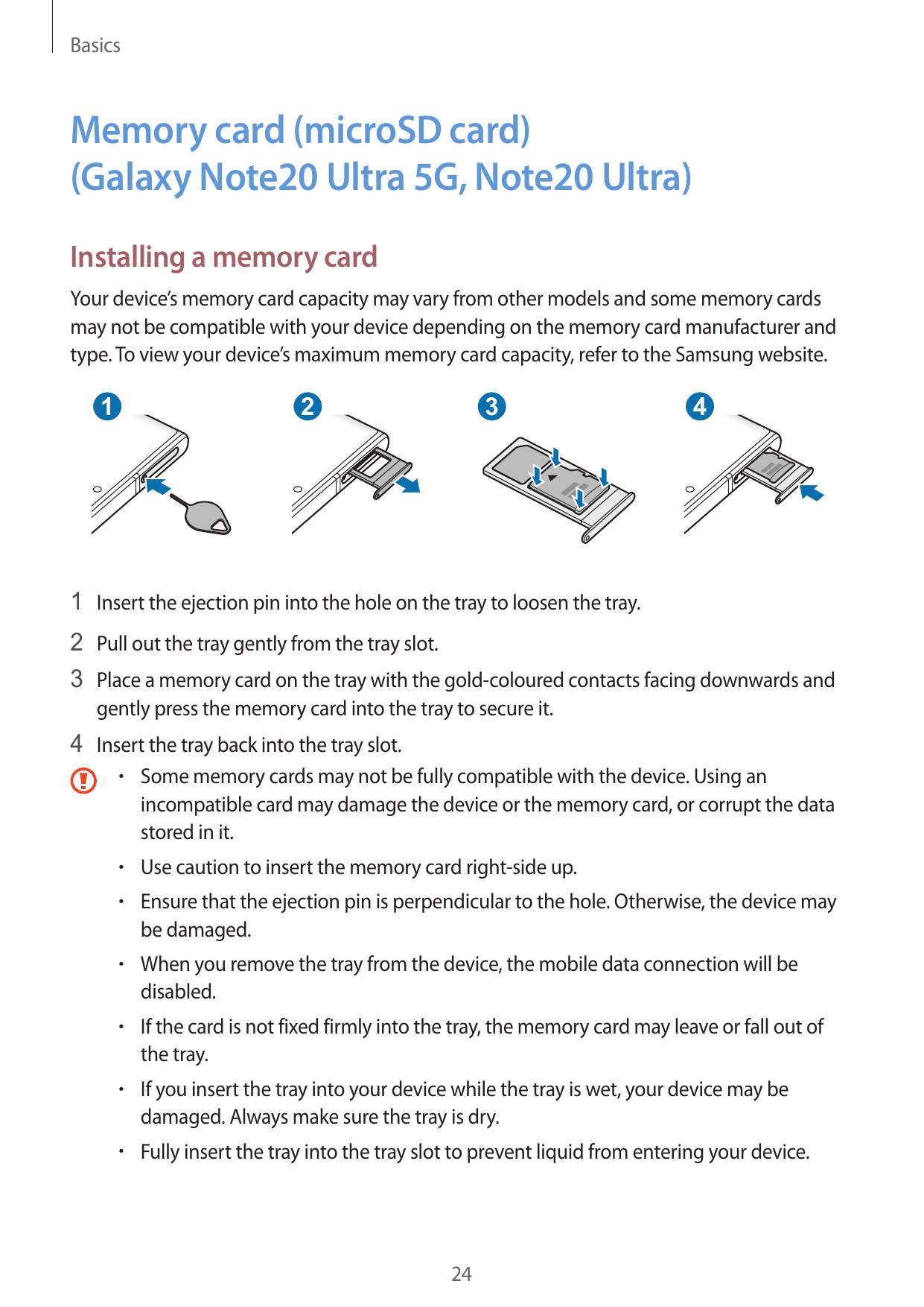 BasicsMemory card (microSD card)(Galaxy Note20 Ultra 5G, Note20 Ultra)Installing a memory cardYour device’s memory card capacity