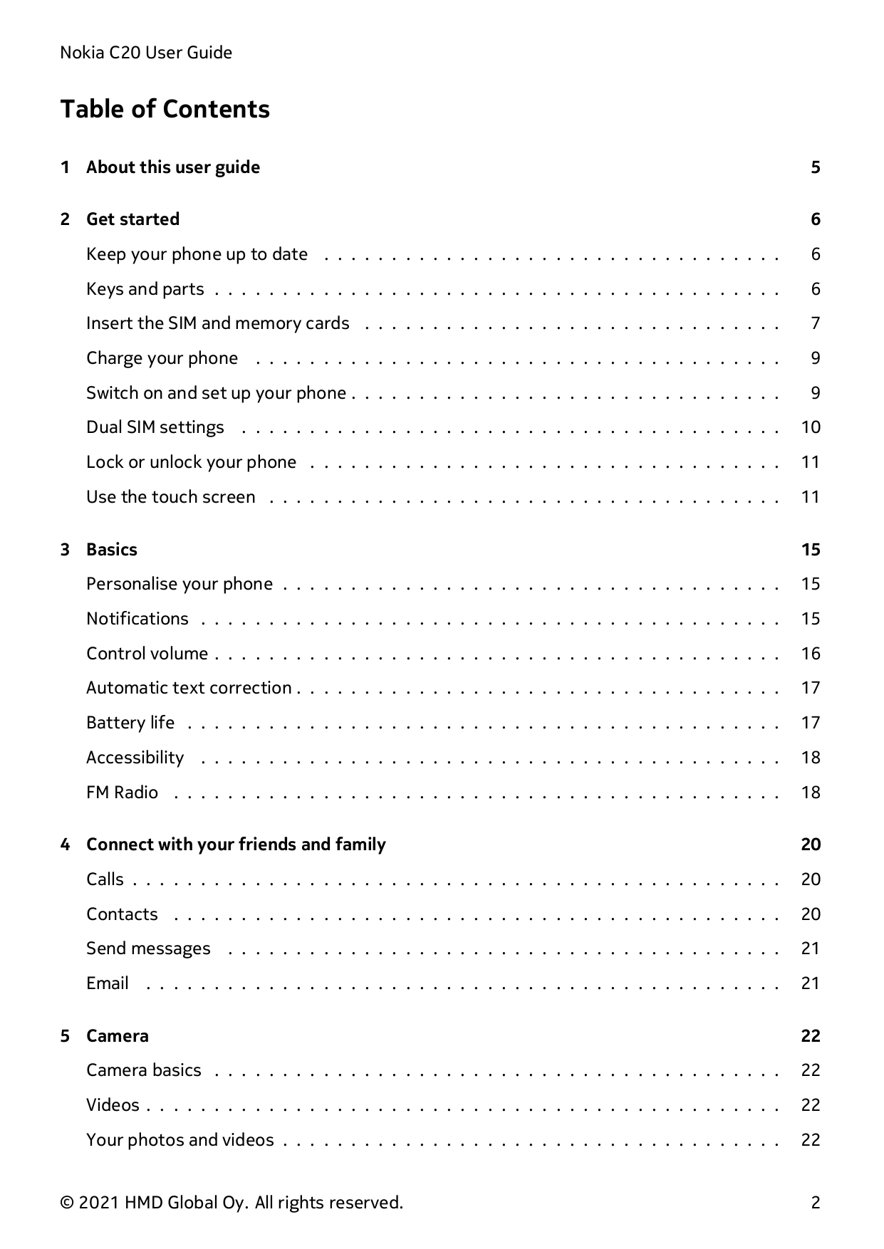 Nokia C20 User GuideTable of Contents1 About this user guide52 Get started6Keep your phone up to date . . . . . . . . . . . . . 