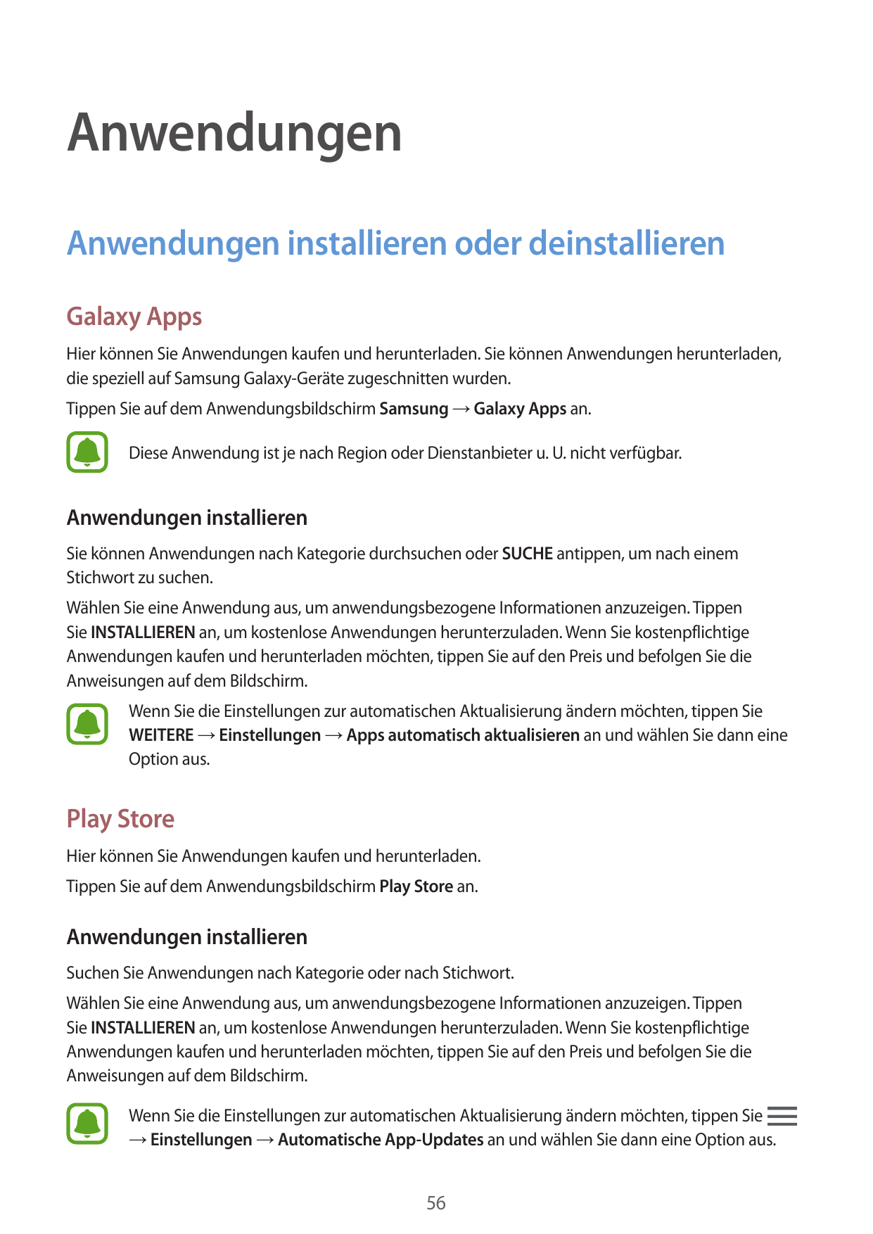 AnwendungenAnwendungen installieren oder deinstallierenGalaxy AppsHier können Sie Anwendungen kaufen und herunterladen. Sie könn