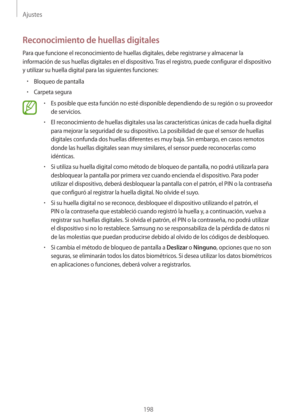 AjustesReconocimiento de huellas digitalesPara que funcione el reconocimiento de huellas digitales, debe registrarse y almacenar