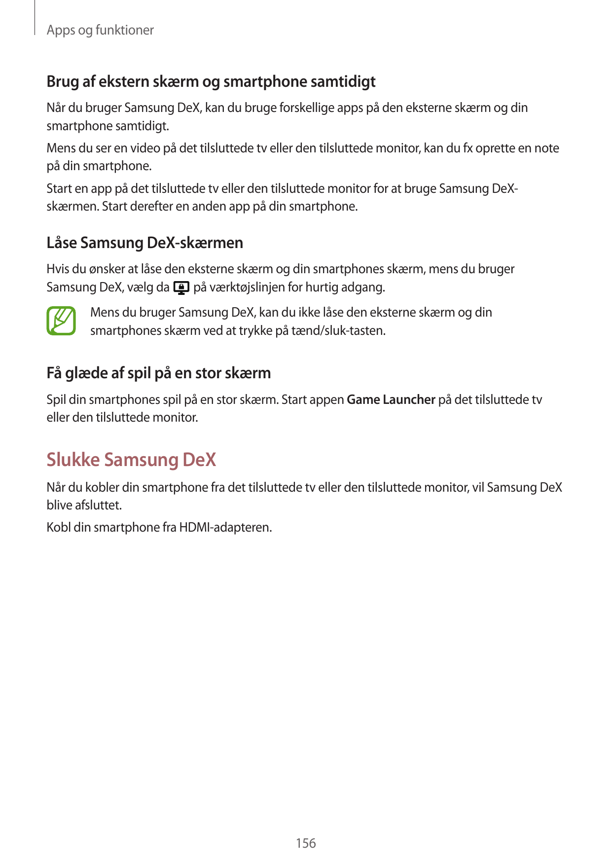 Apps og funktionerBrug af ekstern skærm og smartphone samtidigtNår du bruger Samsung DeX, kan du bruge forskellige apps på den e