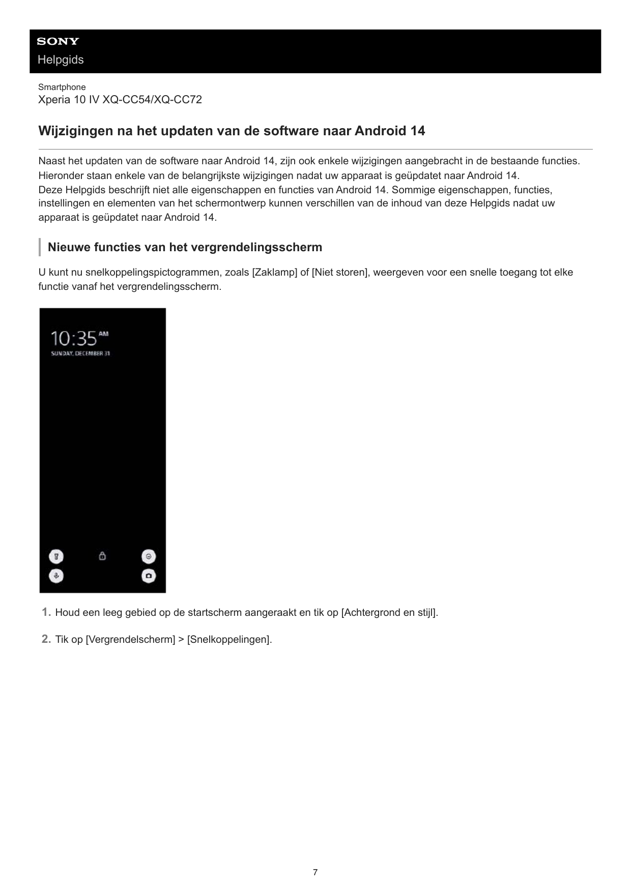 HelpgidsSmartphoneXperia 10 IV XQ-CC54/XQ-CC72Wijzigingen na het updaten van de software naar Android 14Naast het updaten van de