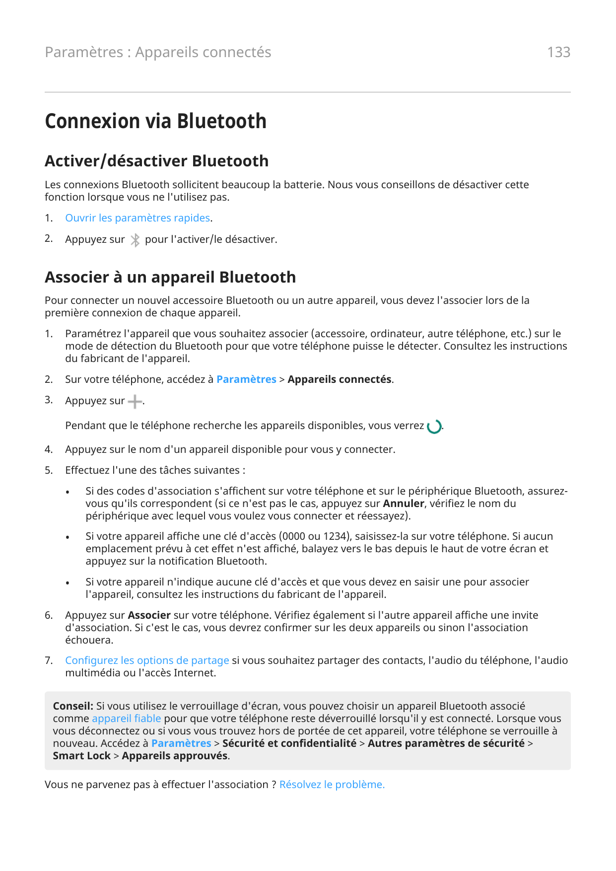 133Paramètres : Appareils connectésConnexion via BluetoothActiver/désactiver BluetoothLes connexions Bluetooth sollicitent beauc