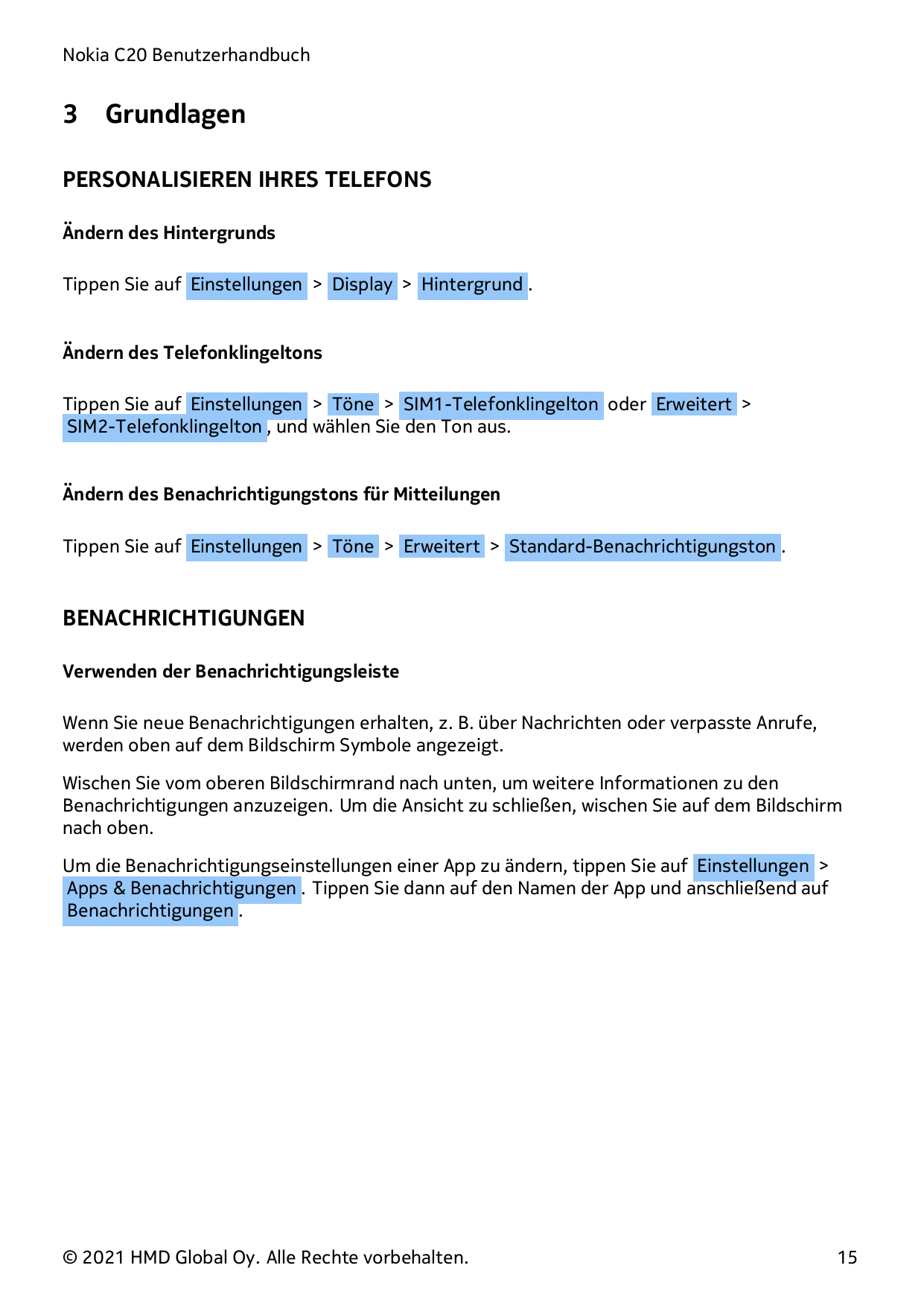 Nokia C20 Benutzerhandbuch3GrundlagenPERSONALISIEREN IHRES TELEFONSÄndern des HintergrundsTippen Sie auf Einstellungen > Display