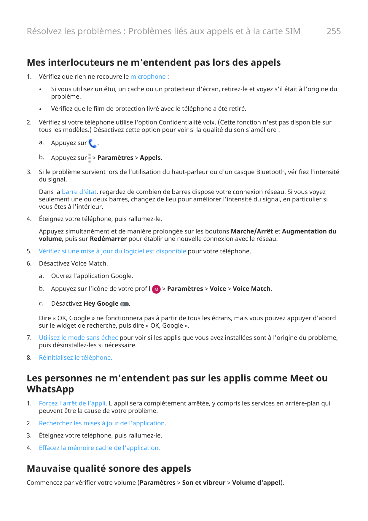 Résolvez les problèmes : Problèmes liés aux appels et à la carte SIM255Mes interlocuteurs ne m'entendent pas lors des appels1.2.