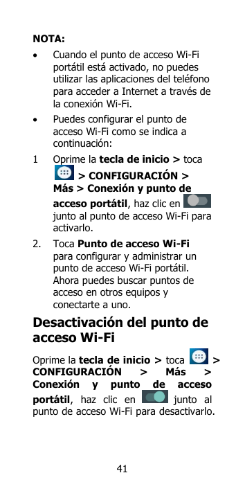 NOTA:Cuando el punto de acceso Wi-Fiportátil está activado, no puedesutilizar las aplicaciones del teléfonopara acceder a Inter