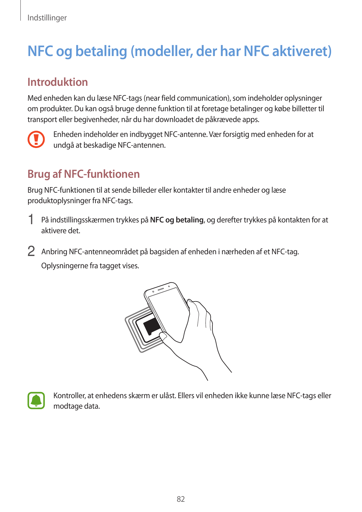 IndstillingerNFC og betaling (modeller, der har NFC aktiveret)IntroduktionMed enheden kan du læse NFC-tags (near field communica