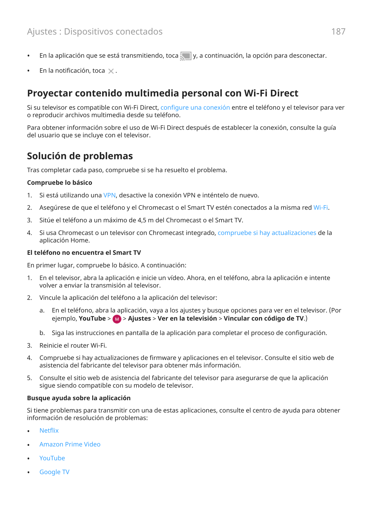 187Ajustes : Dispositivos conectados•En la aplicación que se está transmitiendo, toca•En la notificación, tocay, a continuación,