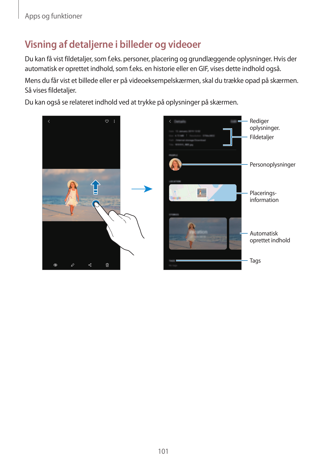 Apps og funktionerVisning af detaljerne i billeder og videoerDu kan få vist fildetaljer, som f.eks. personer, placering og grund