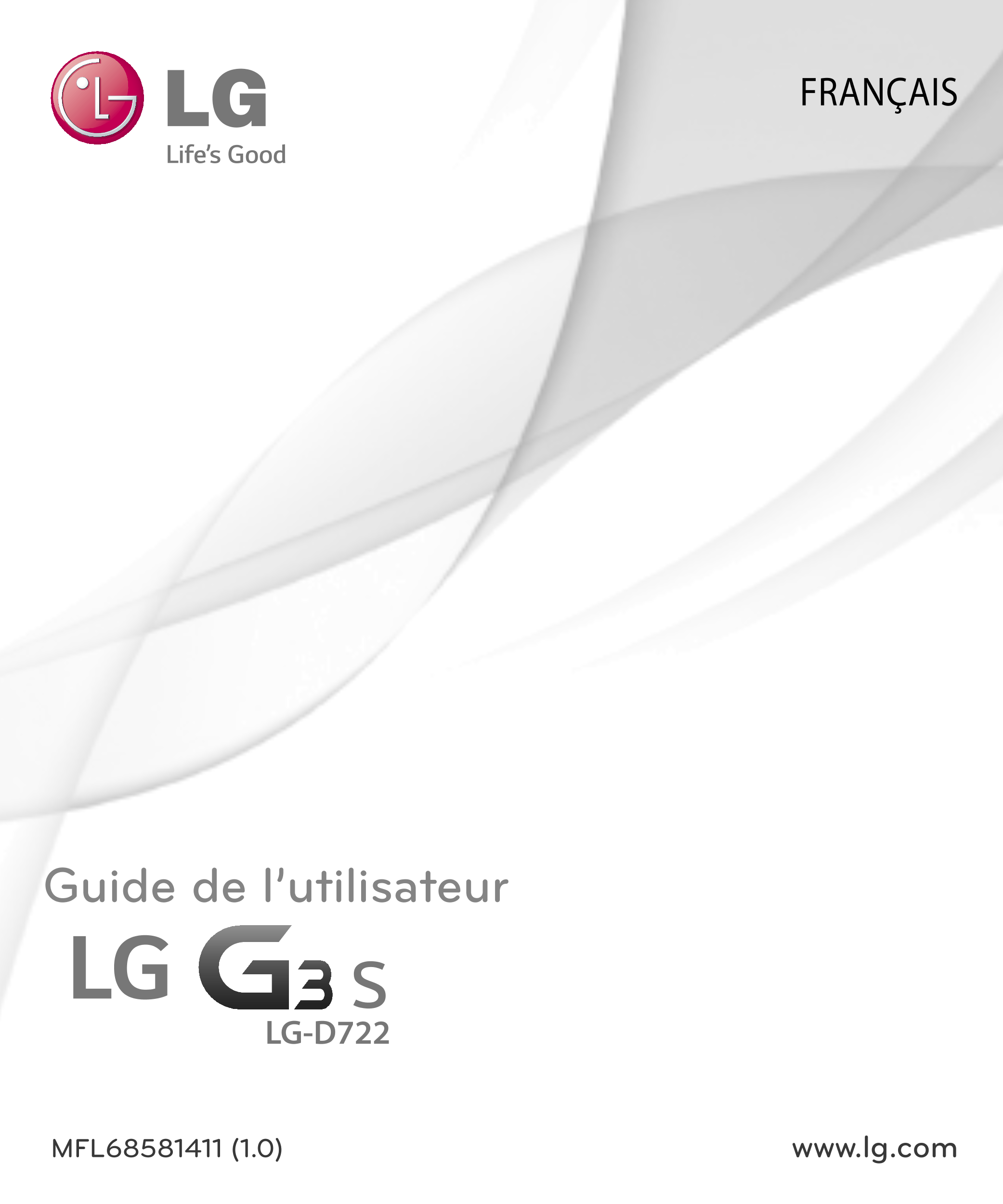 FRANÇAIS
Guide de l’utilisateur
LG-D722
MFL68581411 (1.0)  www.lg.com