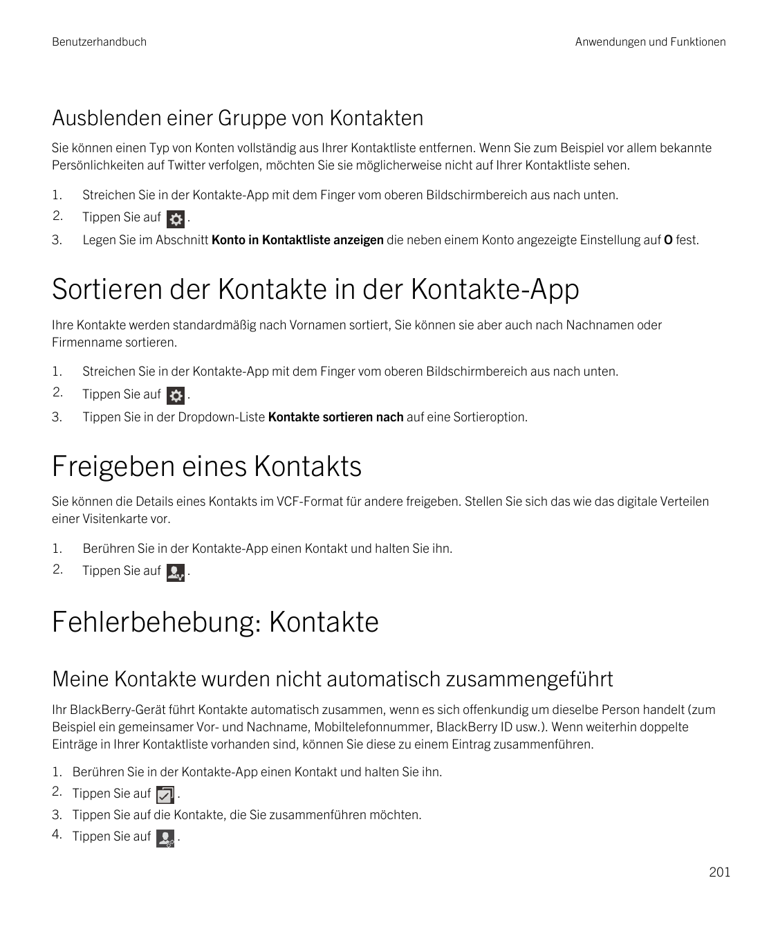 BenutzerhandbuchAnwendungen und FunktionenAusblenden einer Gruppe von KontaktenSie können einen Typ von Konten vollständig aus I