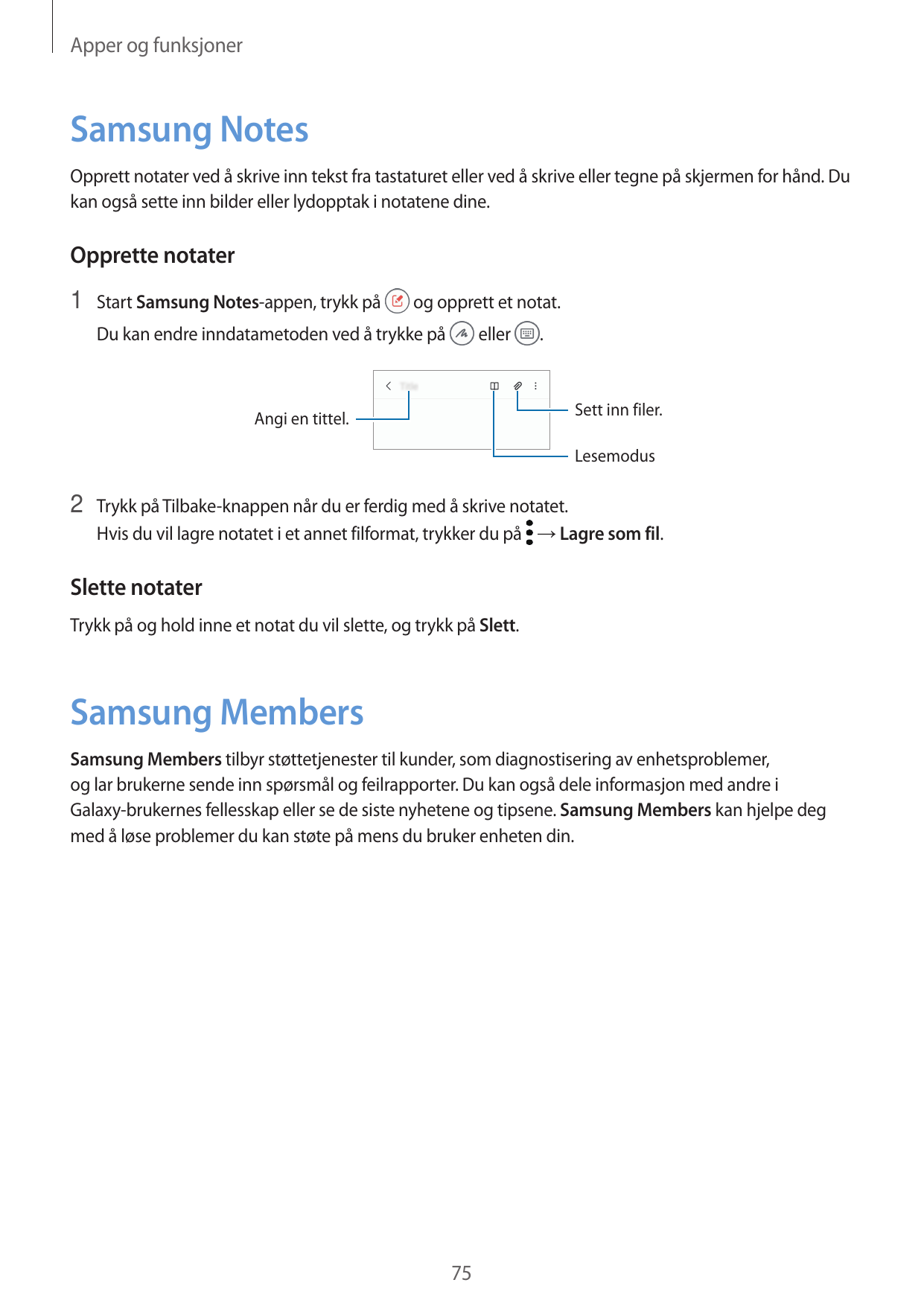 Apper og funksjonerSamsung NotesOpprett notater ved å skrive inn tekst fra tastaturet eller ved å skrive eller tegne på skjermen