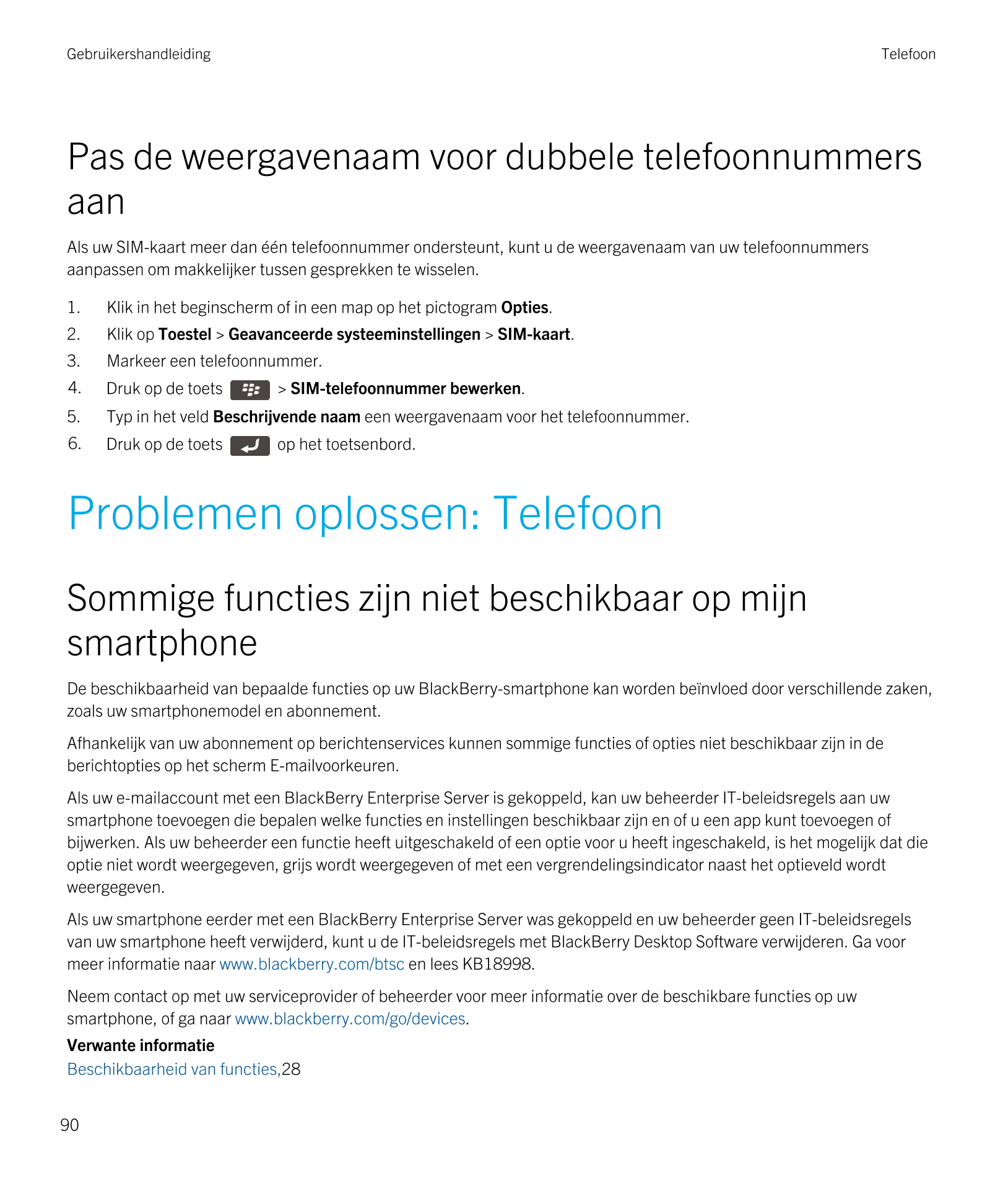 Gebruikershandleiding Telefoon
Pas de weergavenaam voor dubbele telefoonnummers 
aan
Als uw SIM-kaart meer dan één telefoonnumme