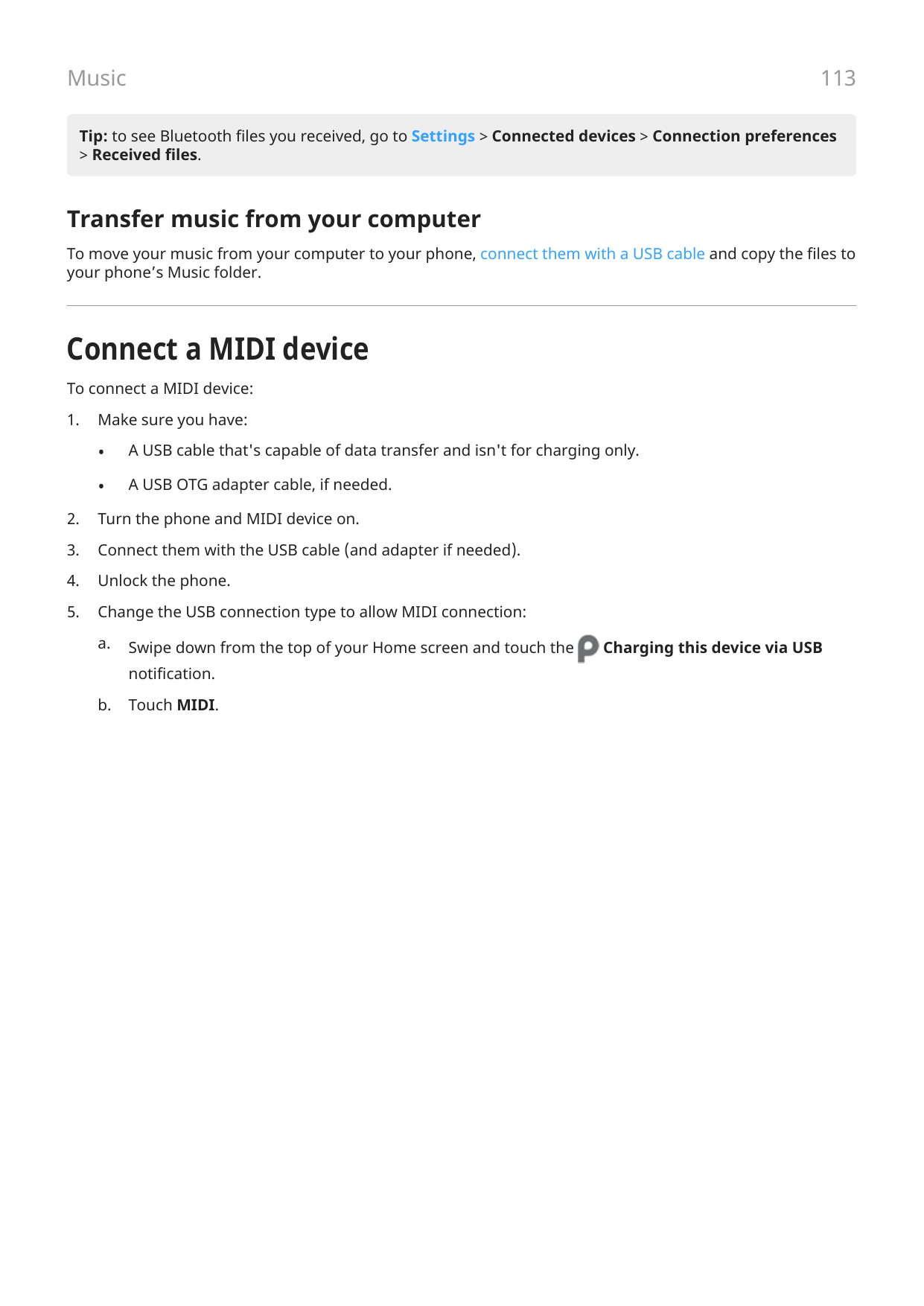Music113Tip: to see Bluetooth files you received, go to Settings > Connected devices > Connection preferences> Received files.Tr