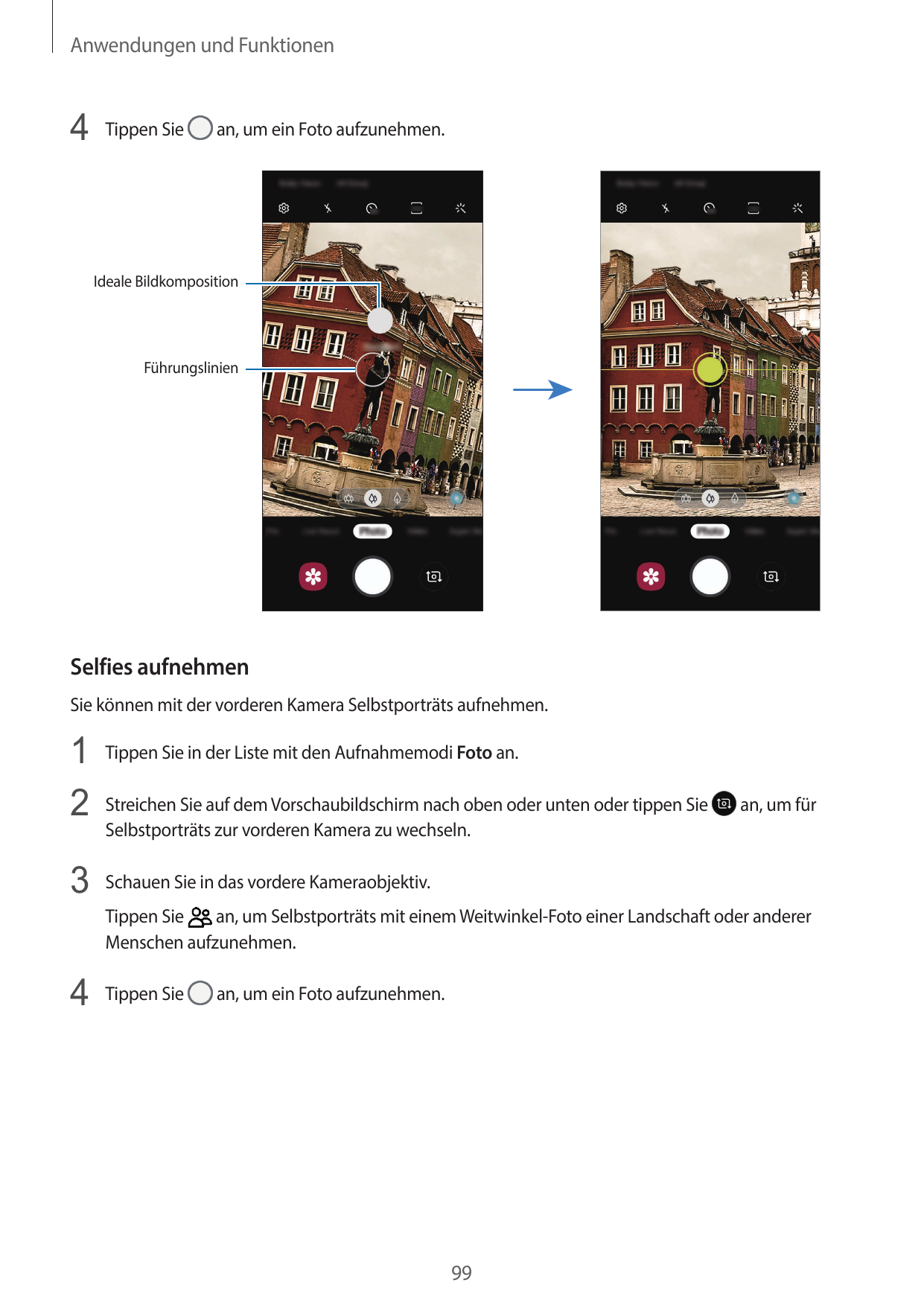 Anwendungen und Funktionen4 Tippen Siean, um ein Foto aufzunehmen.Ideale BildkompositionFührungslinienSelfies aufnehmenSie könne