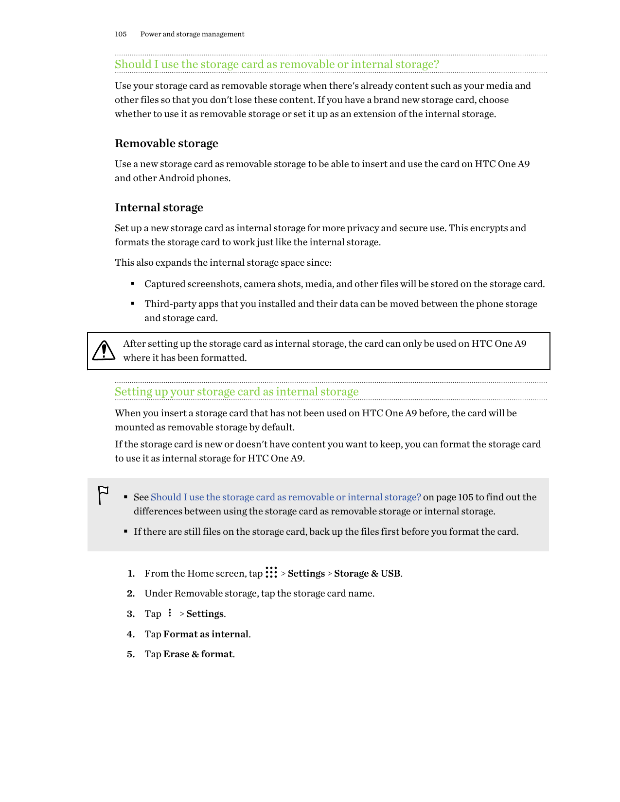 105Power and storage managementShould I use the storage card as removable or internal storage?Use your storage card as removable