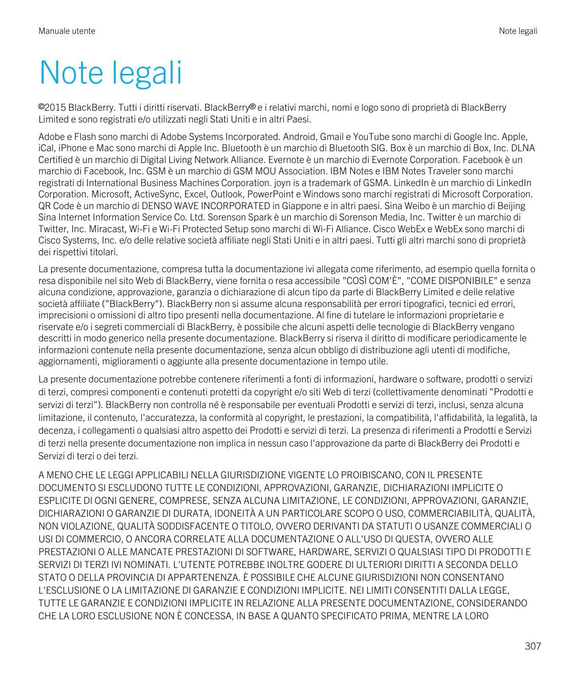 Manuale utenteNote legaliNote legali©2015 BlackBerry. Tutti i diritti riservati. BlackBerry® e i relativi marchi, nomi e logo so