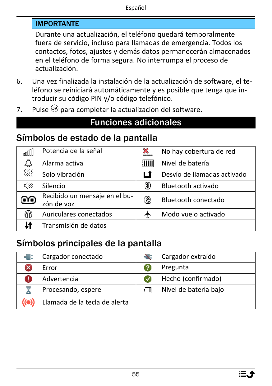 EspañolIMPORTANTEDurante una actualización, el teléfono quedará temporalmentefuera de servicio, incluso para llamadas de emergen