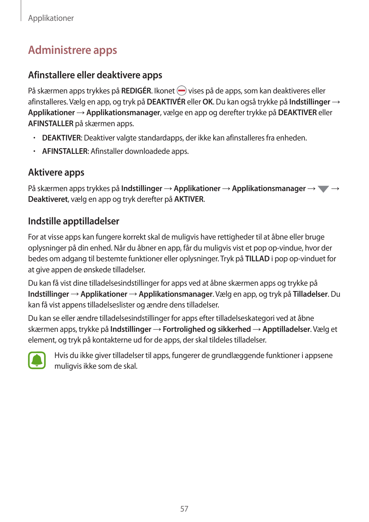 ApplikationerAdministrere appsAfinstallere eller deaktivere appsPå skærmen apps trykkes på REDIGÉR. Ikonetvises på de apps, som 