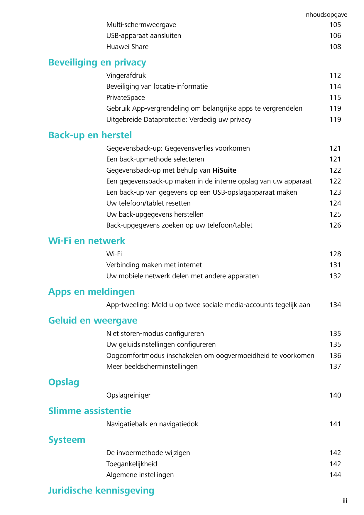 InhoudsopgaveMulti-schermweergaveUSB-apparaat aansluitenHuawei Share105106108Beveiliging en privacyVingerafdrukBeveiliging van l