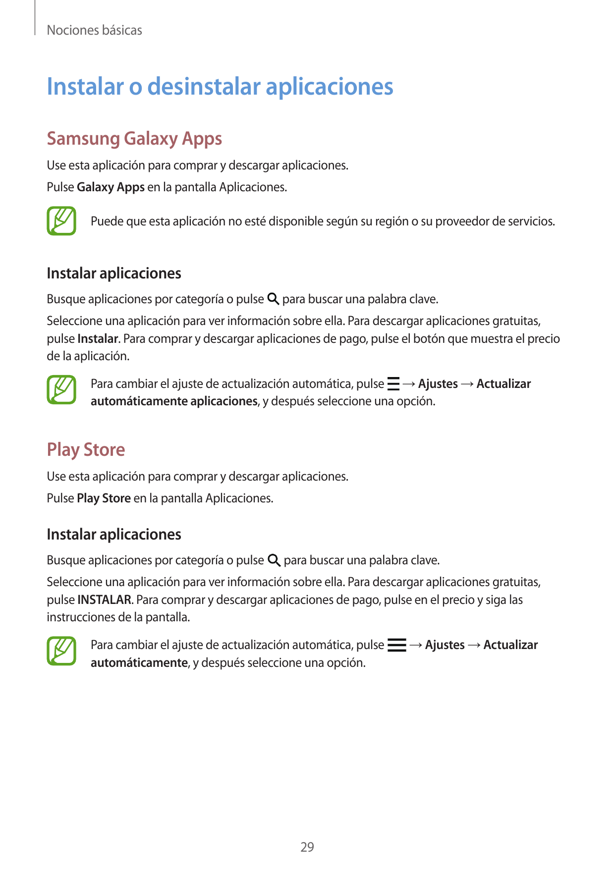 Nociones básicasInstalar o desinstalar aplicacionesSamsung Galaxy AppsUse esta aplicación para comprar y descargar aplicaciones.