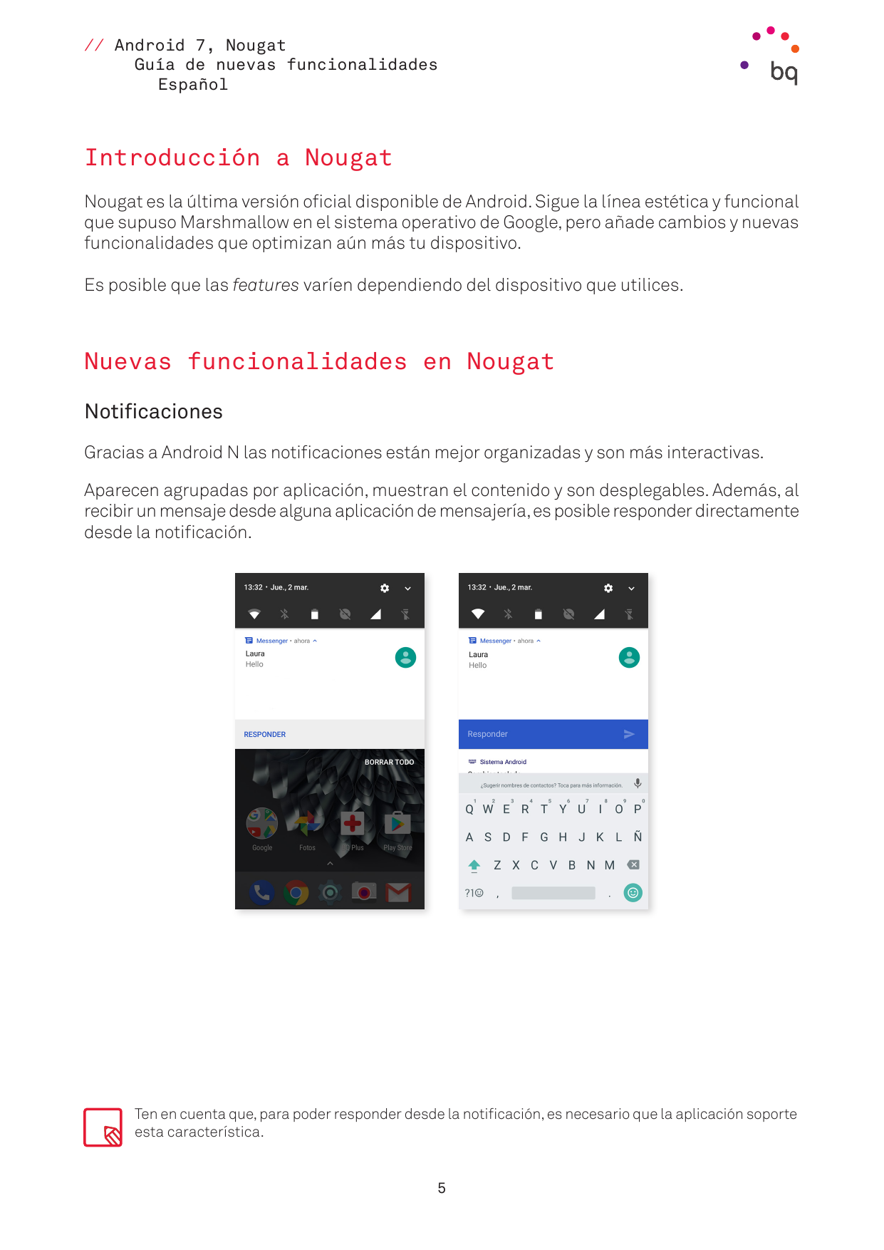 // Android 7, NougatGuía de nuevas funcionalidadesEspañolIntroducción a NougatNougat es la última versión oficial disponible de 