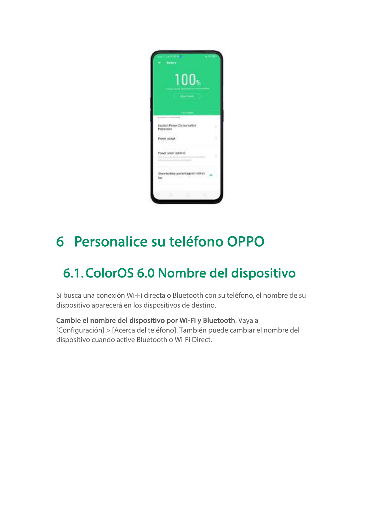 6 Personalice su teléfono OPPO6.1. ColorOS 6.0 Nombre del dispositivoSi busca una conexión Wi-Fi directa o Bluetooth con su telé