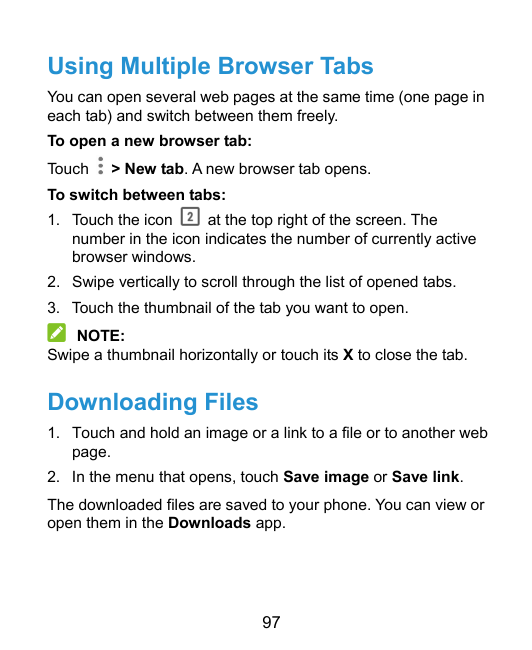 Using Multiple Browser TabsYou can open several web pages at the same time (one page ineach tab) and switch between them freely.