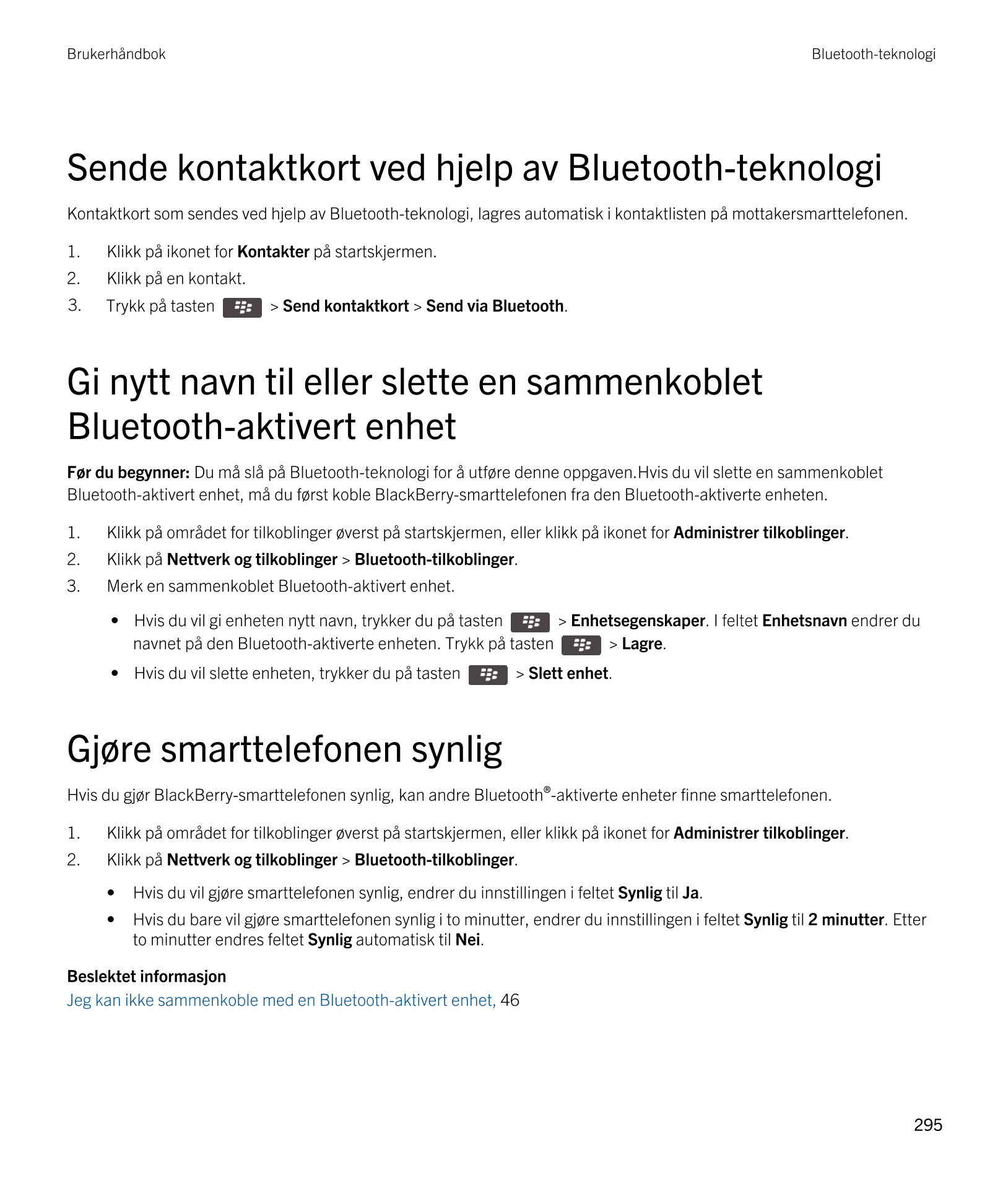 Brukerhåndbok Bluetooth-teknologi
Sende kontaktkort ved hjelp av  Bluetooth-teknologi
Kontaktkort som sendes ved hjelp av  Bluet