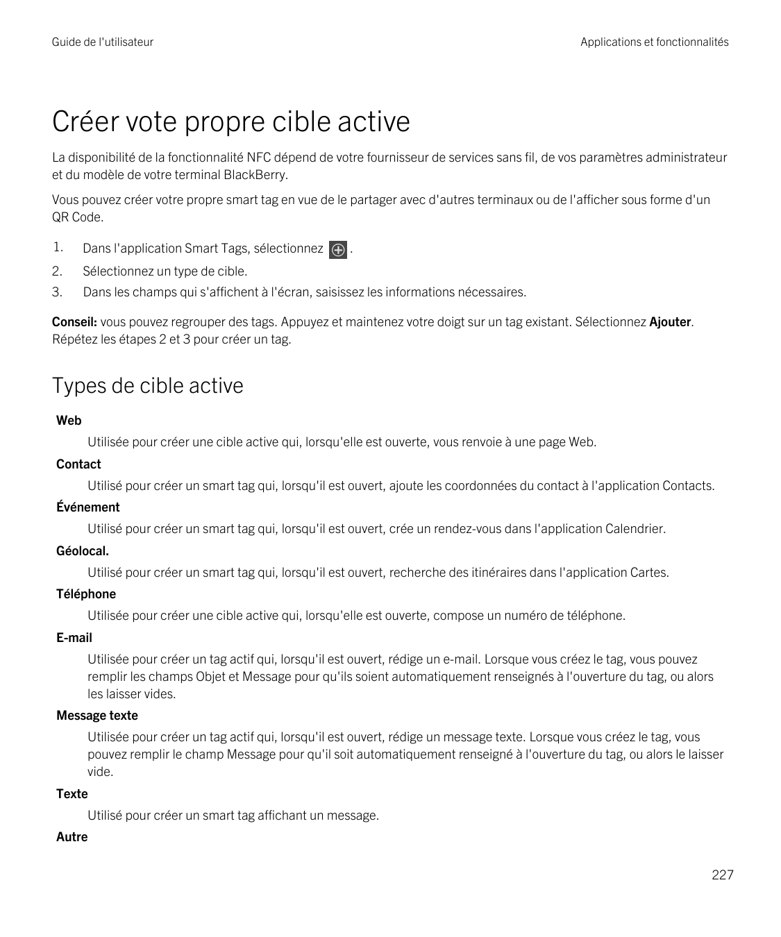 Guide de l'utilisateurApplications et fonctionnalitésCréer vote propre cible activeLa disponibilité de la fonctionnalité NFC dép