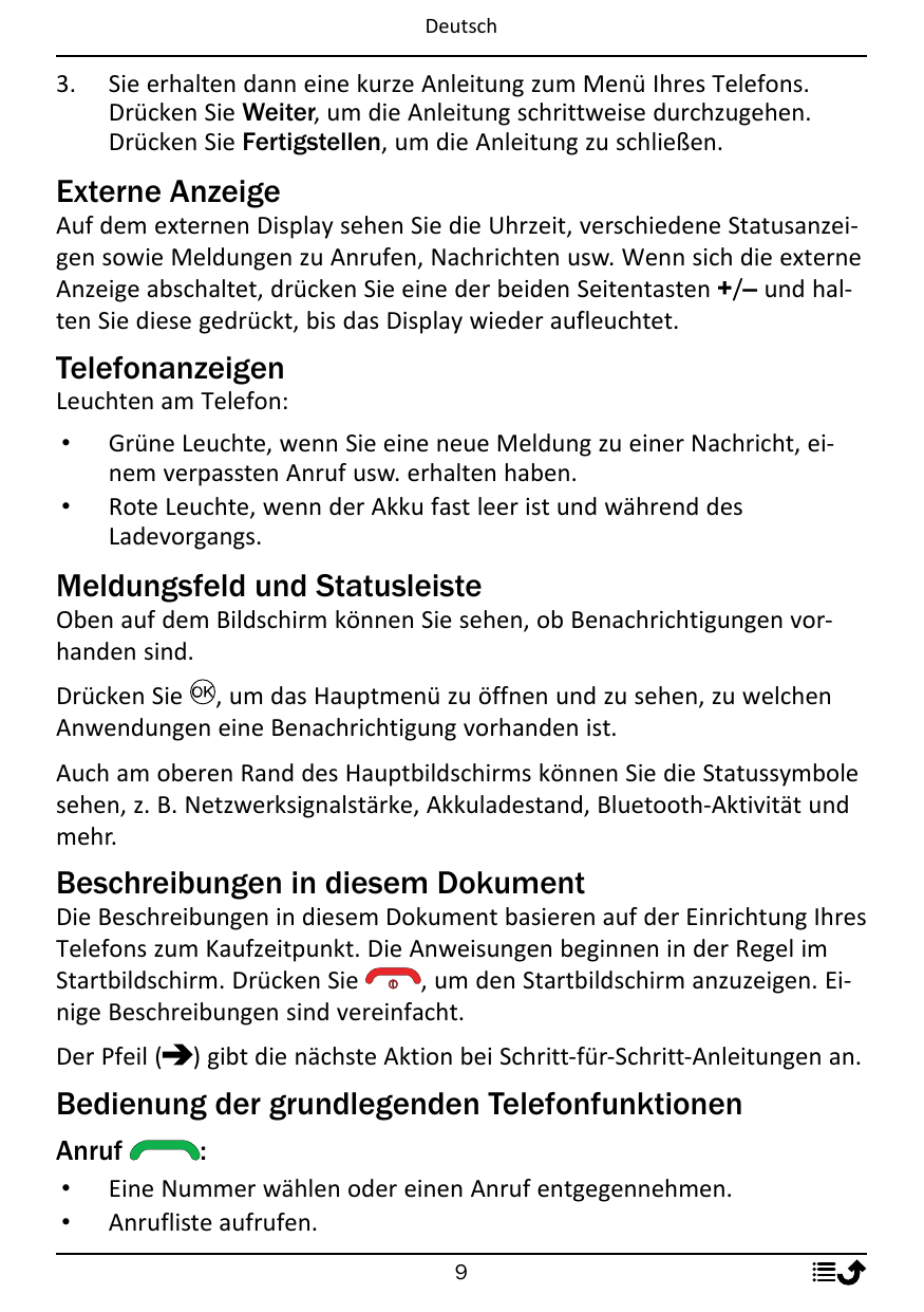 Deutsch3.Sie erhalten dann eine kurze Anleitung zum Menü Ihres Telefons.Drücken Sie Weiter, um die Anleitung schrittweise durchz