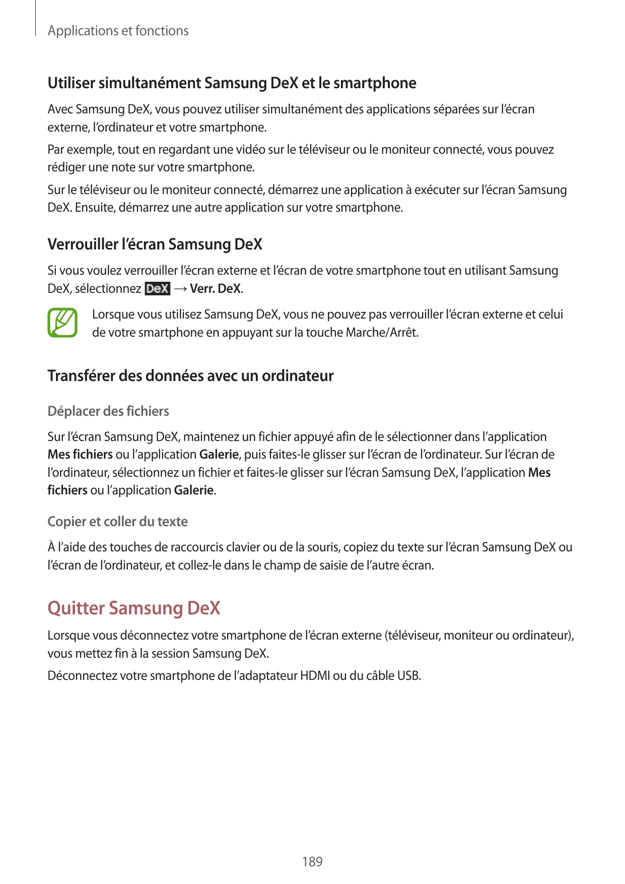 Applications et fonctionsUtiliser simultanément Samsung DeX et le smartphoneAvec Samsung DeX, vous pouvez utiliser simultanément
