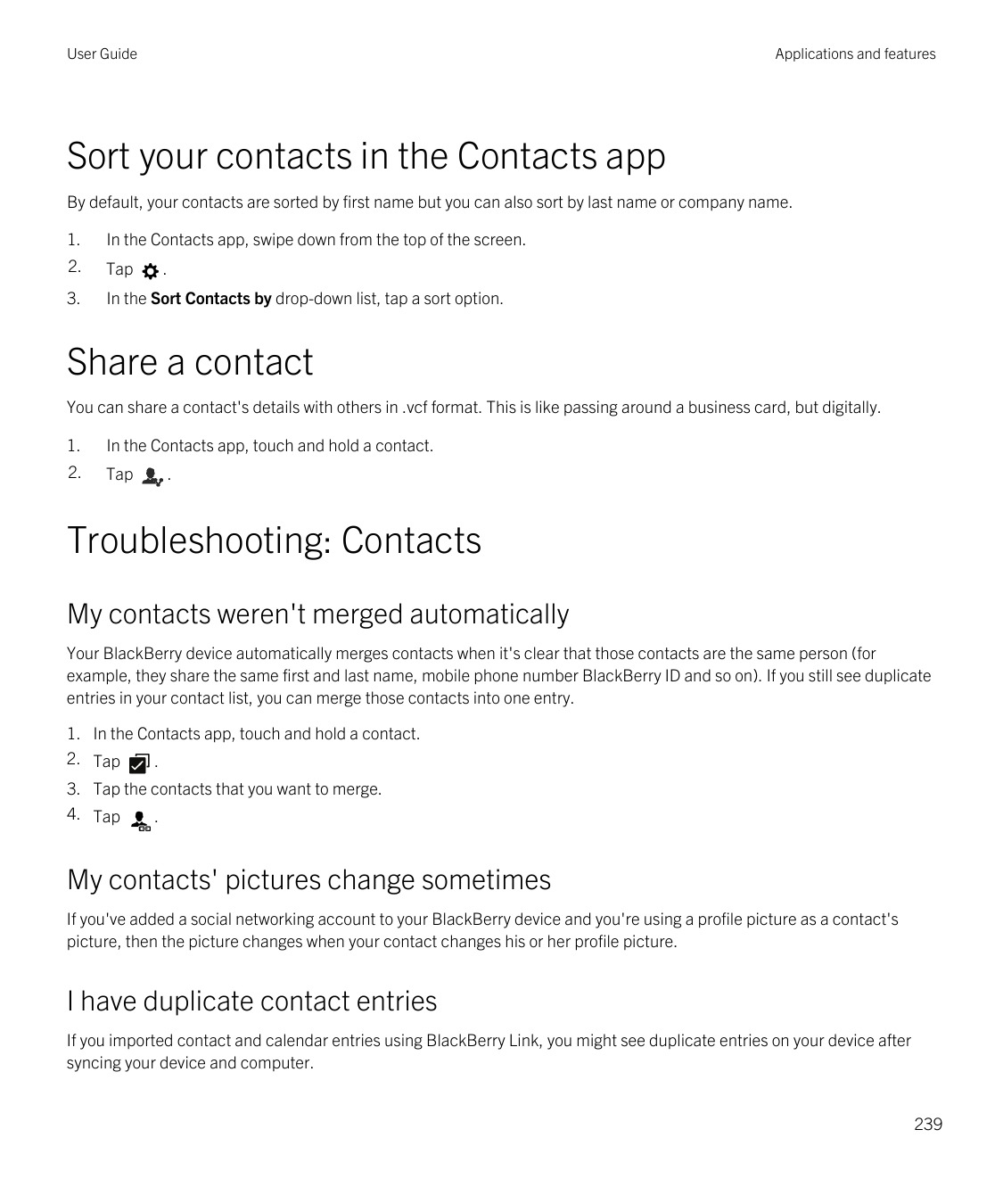 User GuideApplications and featuresSort your contacts in the Contacts appBy default, your contacts are sorted by first name but 