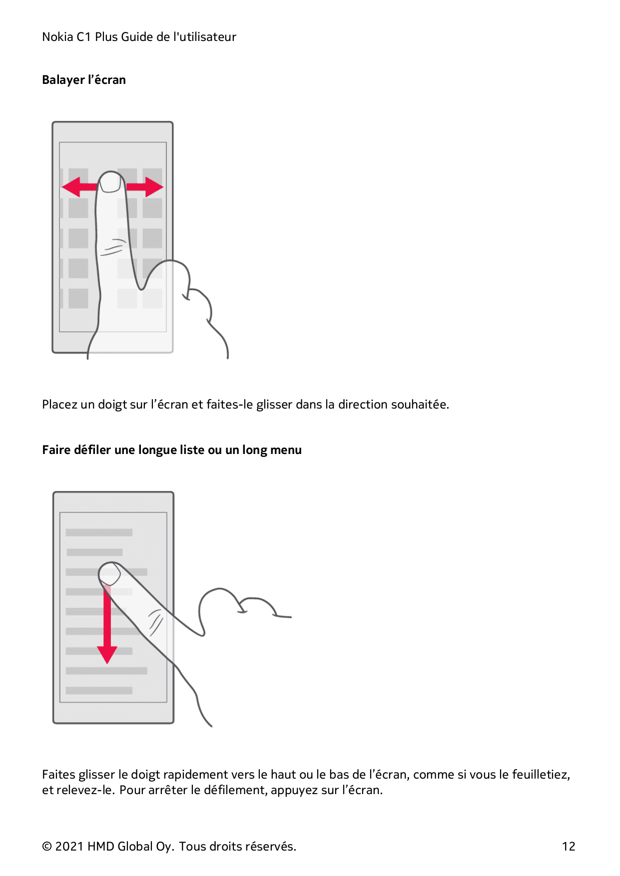 Nokia C1 Plus Guide de l'utilisateurBalayer l’écranPlacez un doigt sur l’écran et faites-le glisser dans la direction souhaitée.