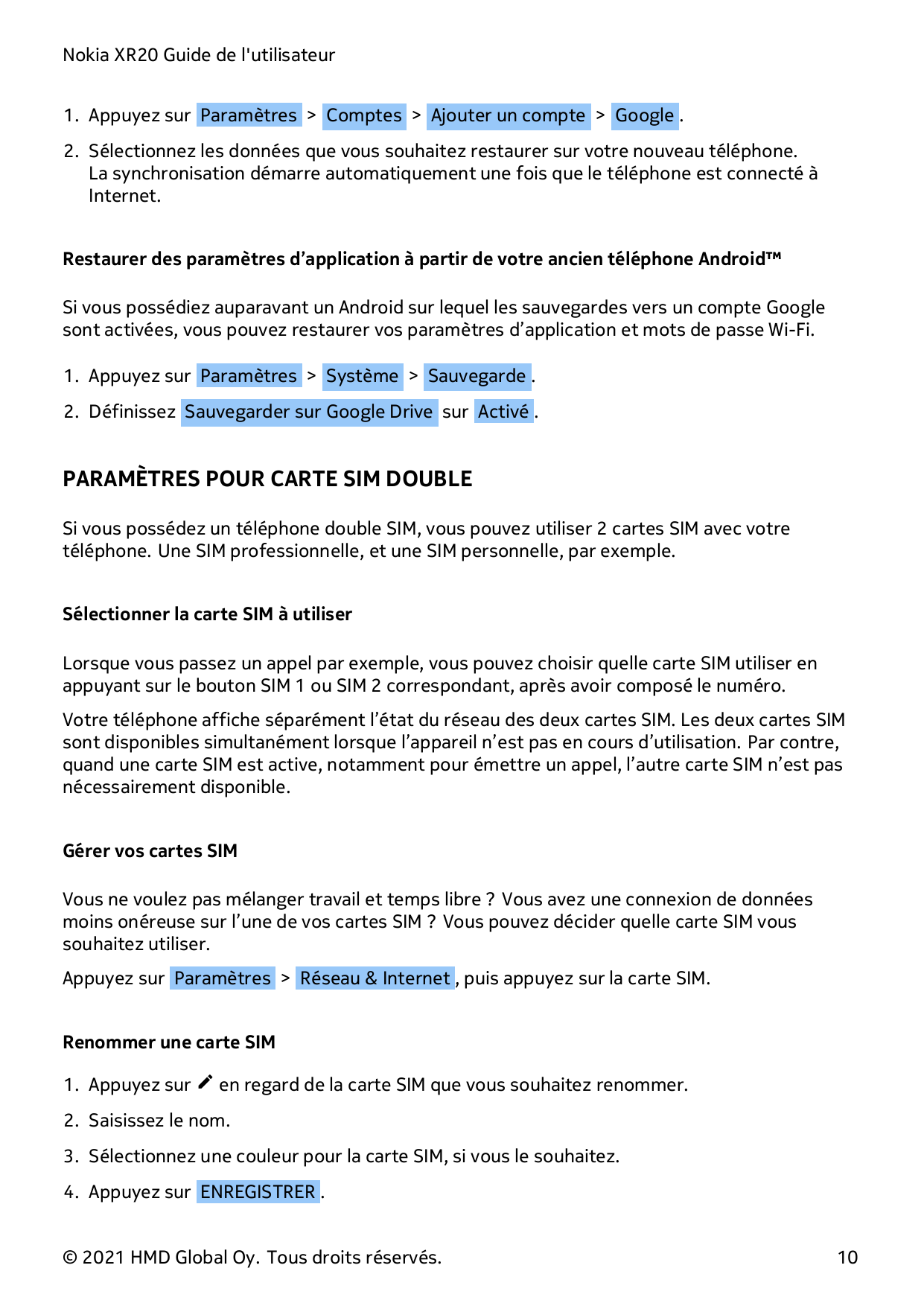 Nokia XR20 Guide de l'utilisateur1. Appuyez sur Paramètres > Comptes > Ajouter un compte > Google .2. Sélectionnez les données q